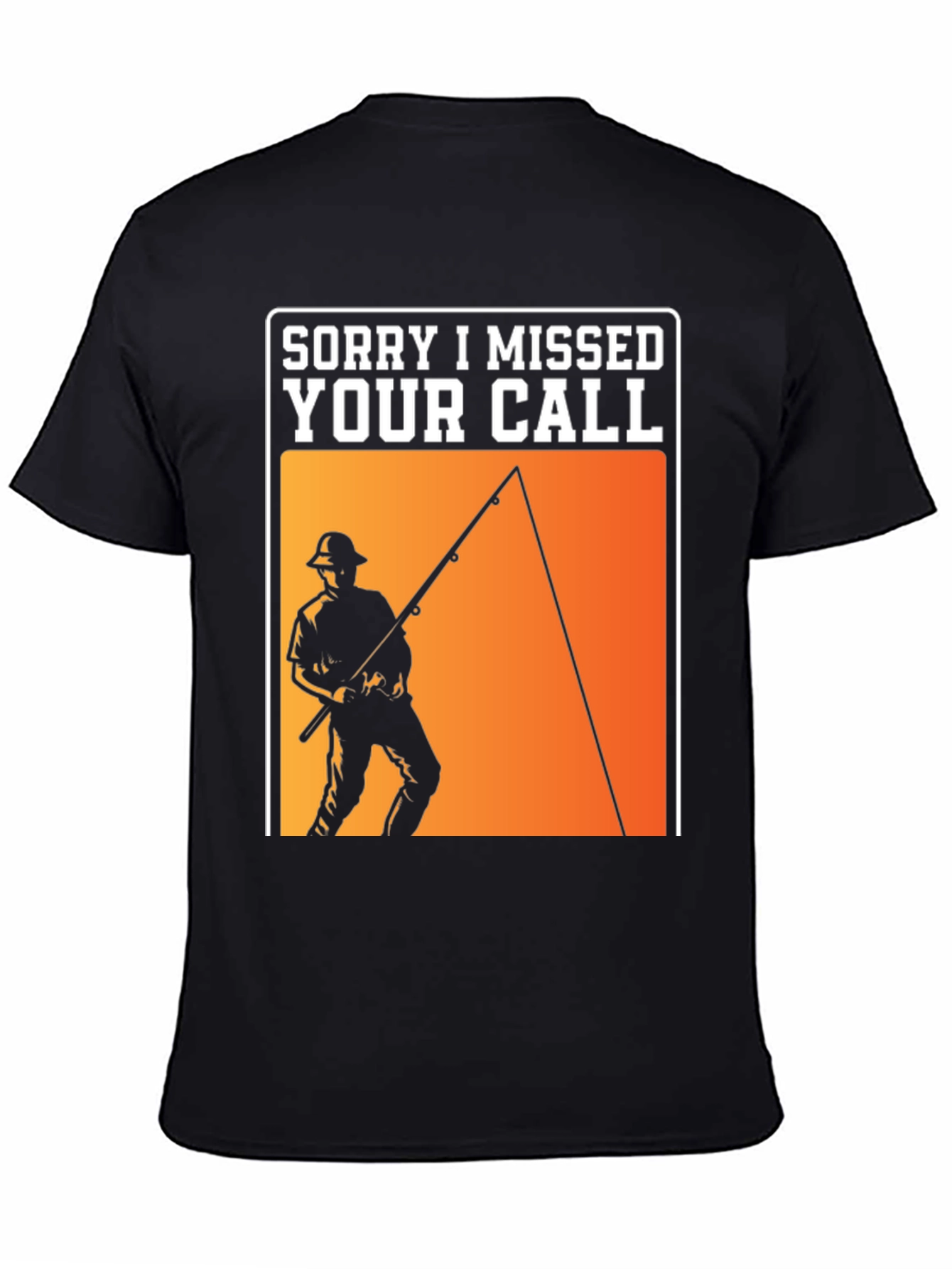 Black Sorry I Missed Your Call Fishing T-Shirt view 4