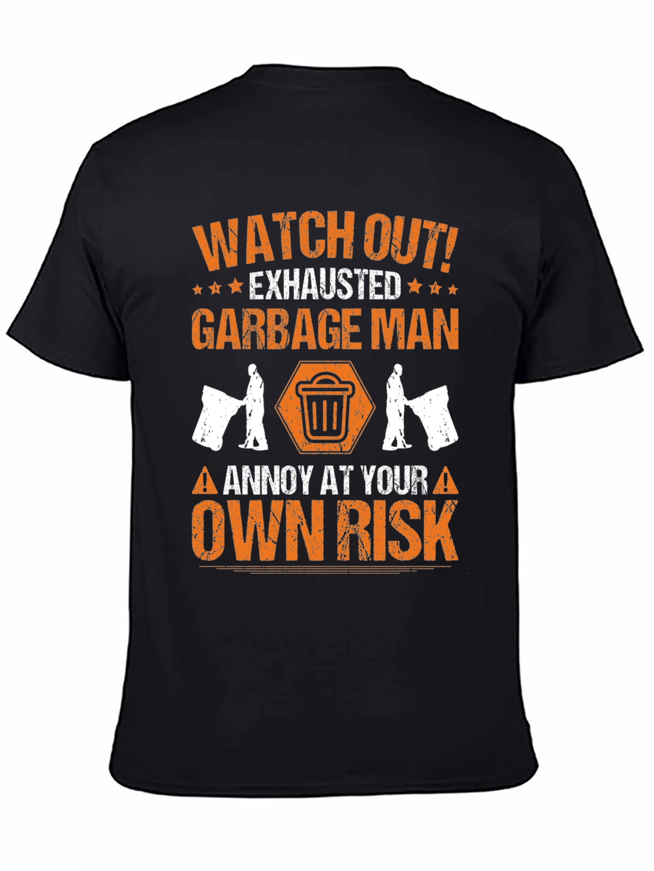 Black Watch Out Exhausted Garbage Man T-Shirt view 4