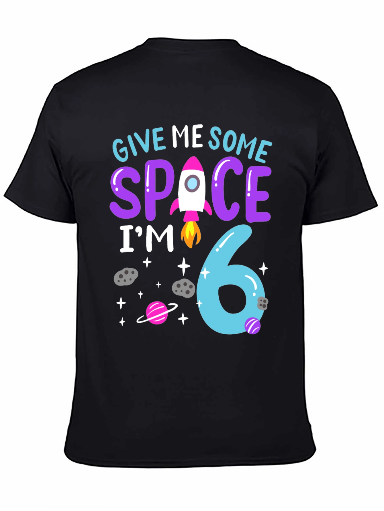 Black Give Me Some Space, I'm 6 Birthday T-Shirt view 4