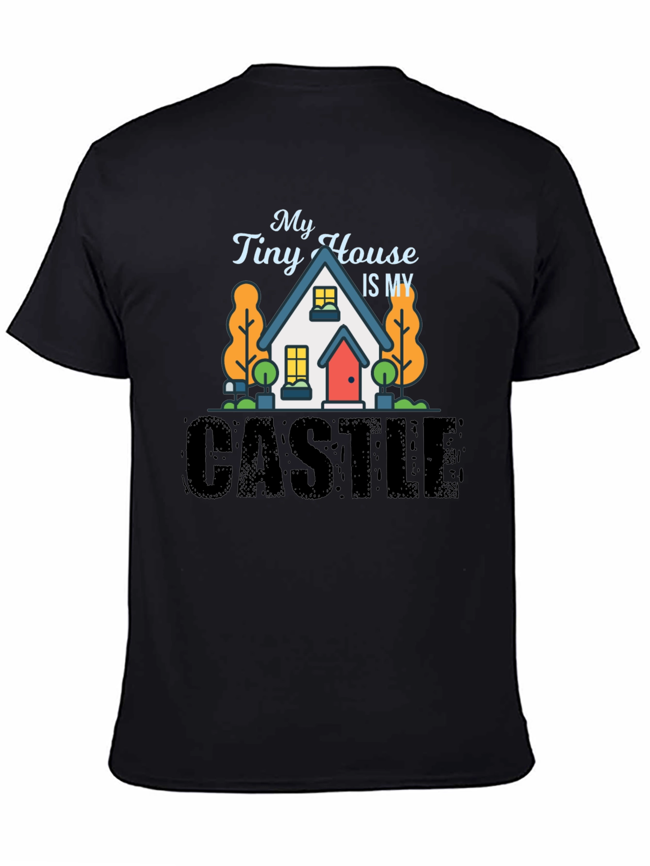 Black My Tiny House Is My Castle Black T-Shirt view 4