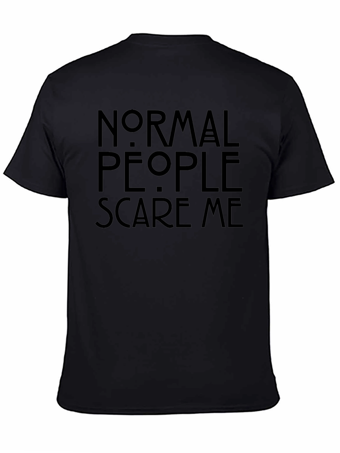 Black Normal People Scare Me - Graphic T-Shirt view 4