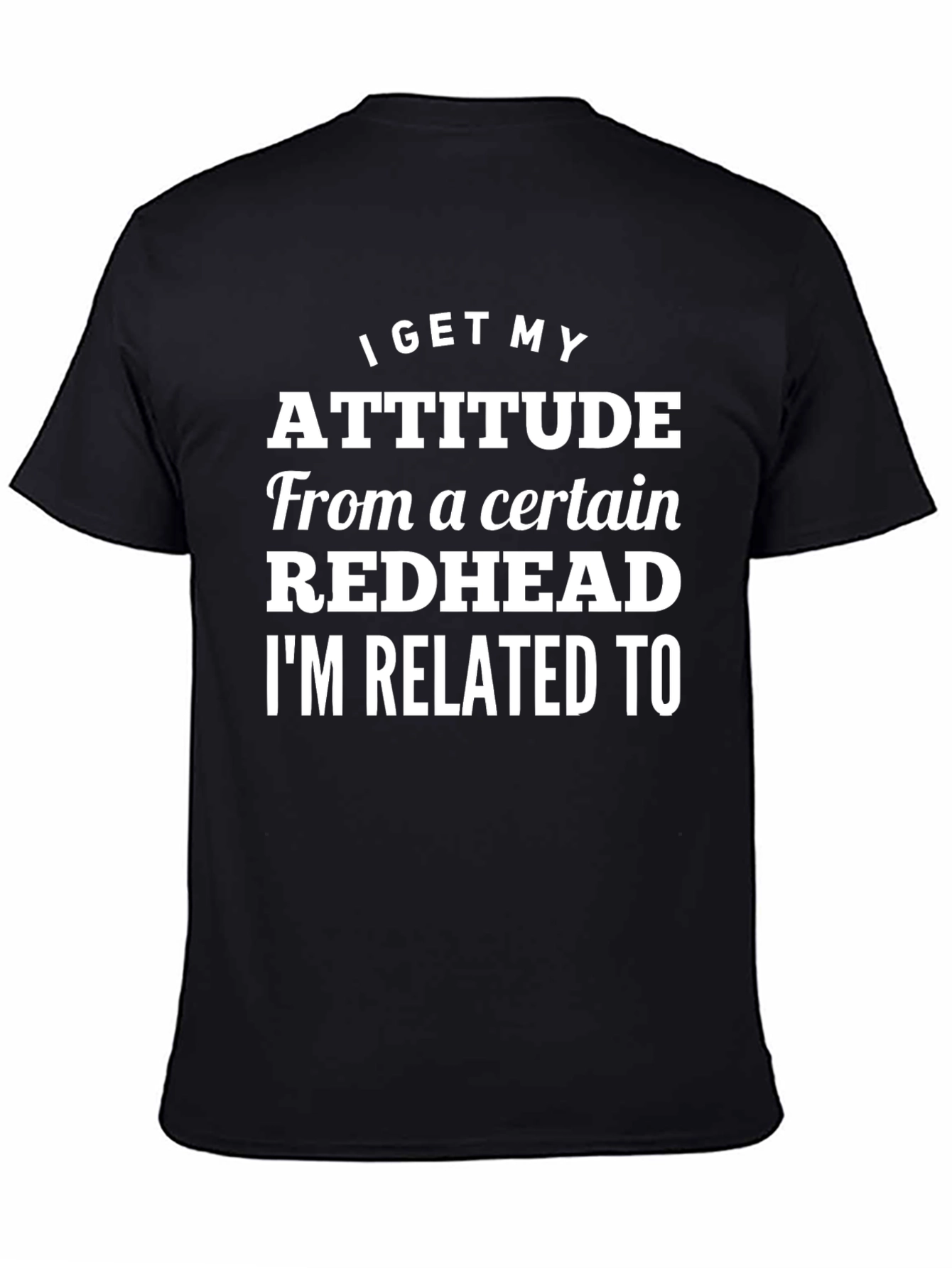 Black Redhead Attitude Graphic Tee - Sarcastic Humor T-Shirt view 4