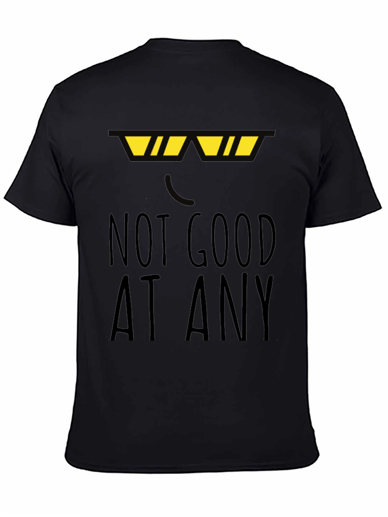 Black Not Good At Any Black T-Shirt Funny Novelty Top view 4