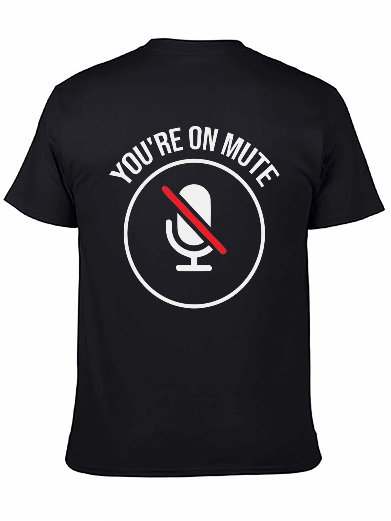 Black You're On Mute T-Shirt view 4