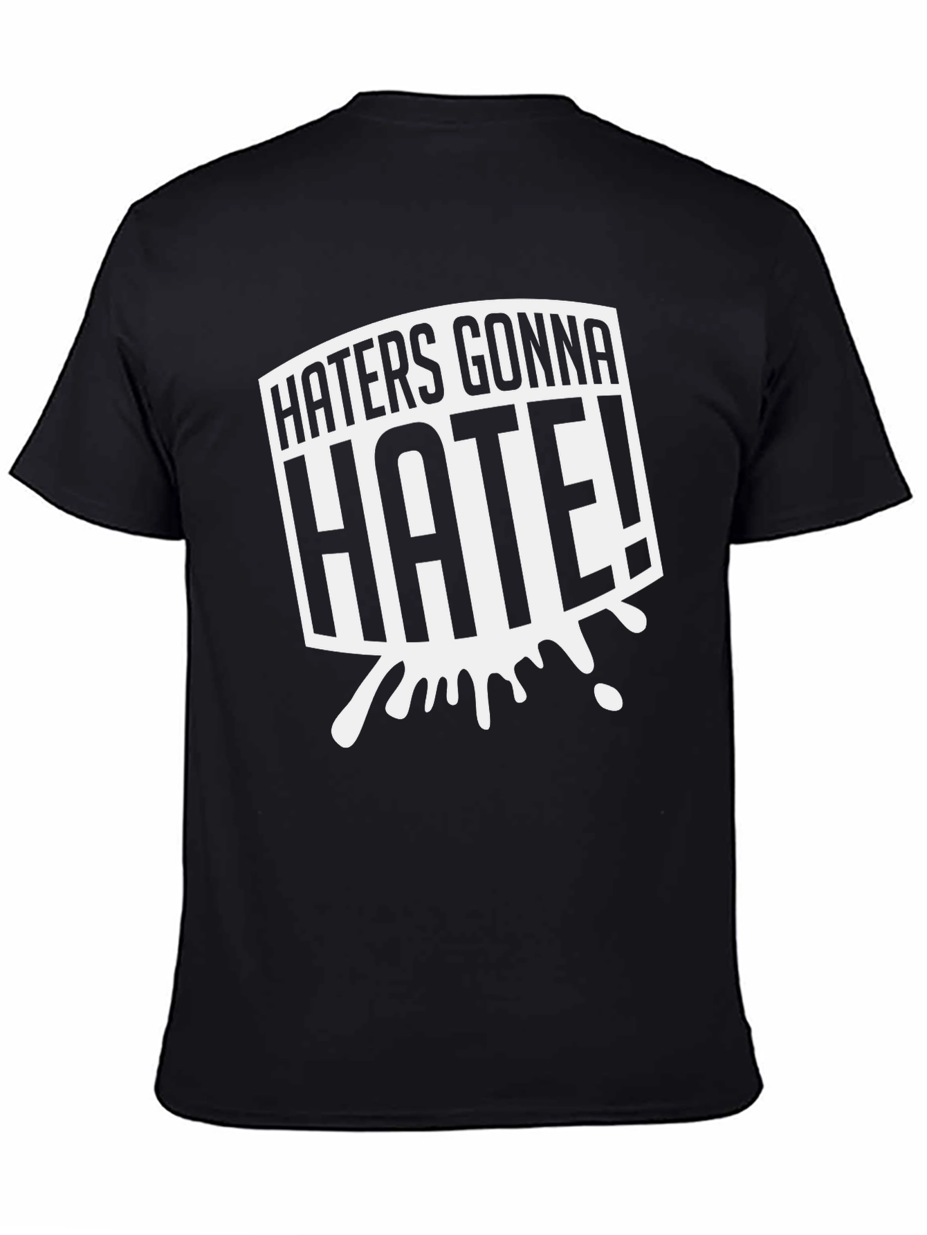 Black Haters Gonna Hate Black Graphic Tee view 4