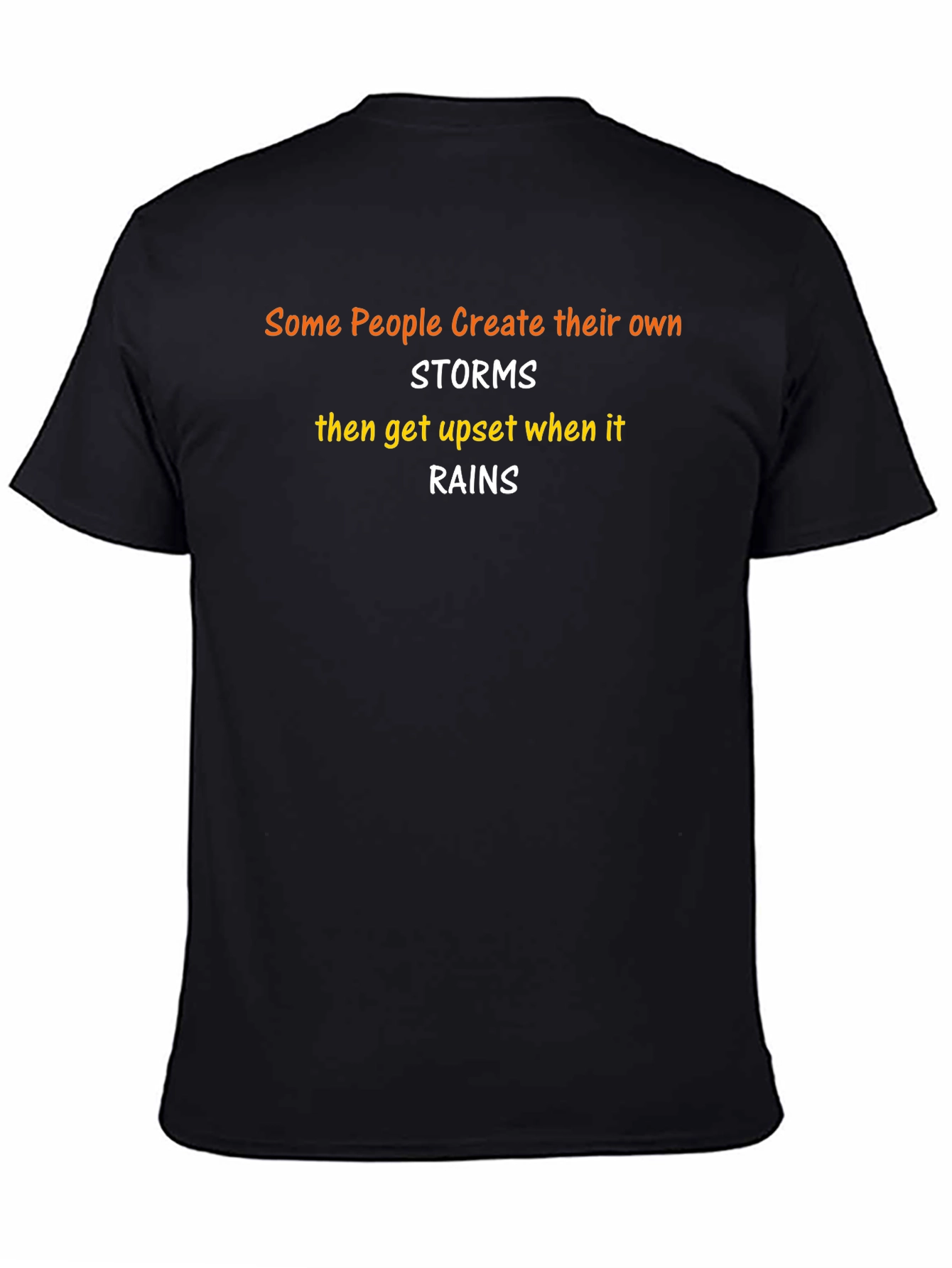 Black Storms T-Shirt: Create Your Own Rain! view 4