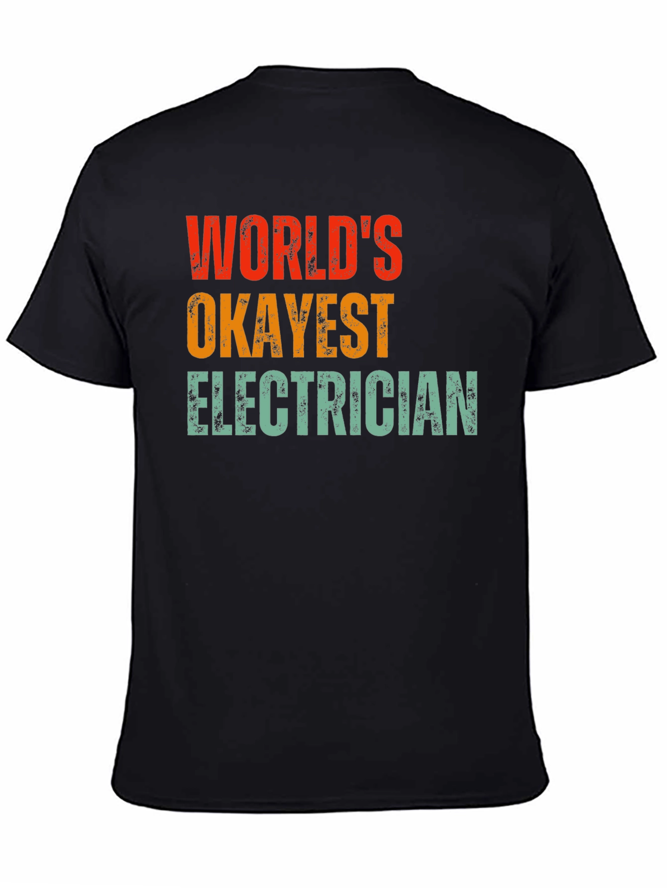 Black World's Okayest Electrician T-Shirt view 4