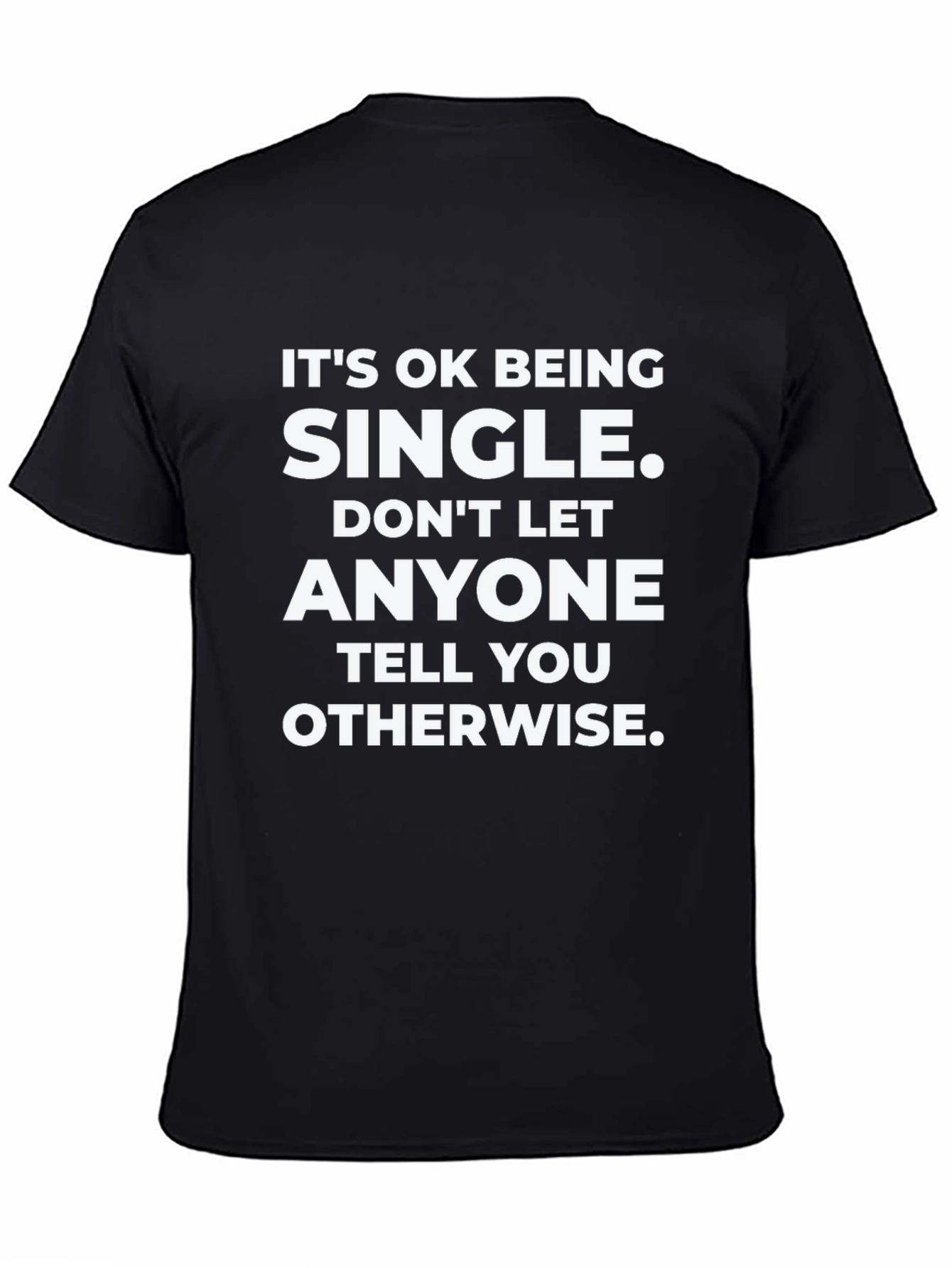 Black It's OK Being Single T-Shirt - Black view 4