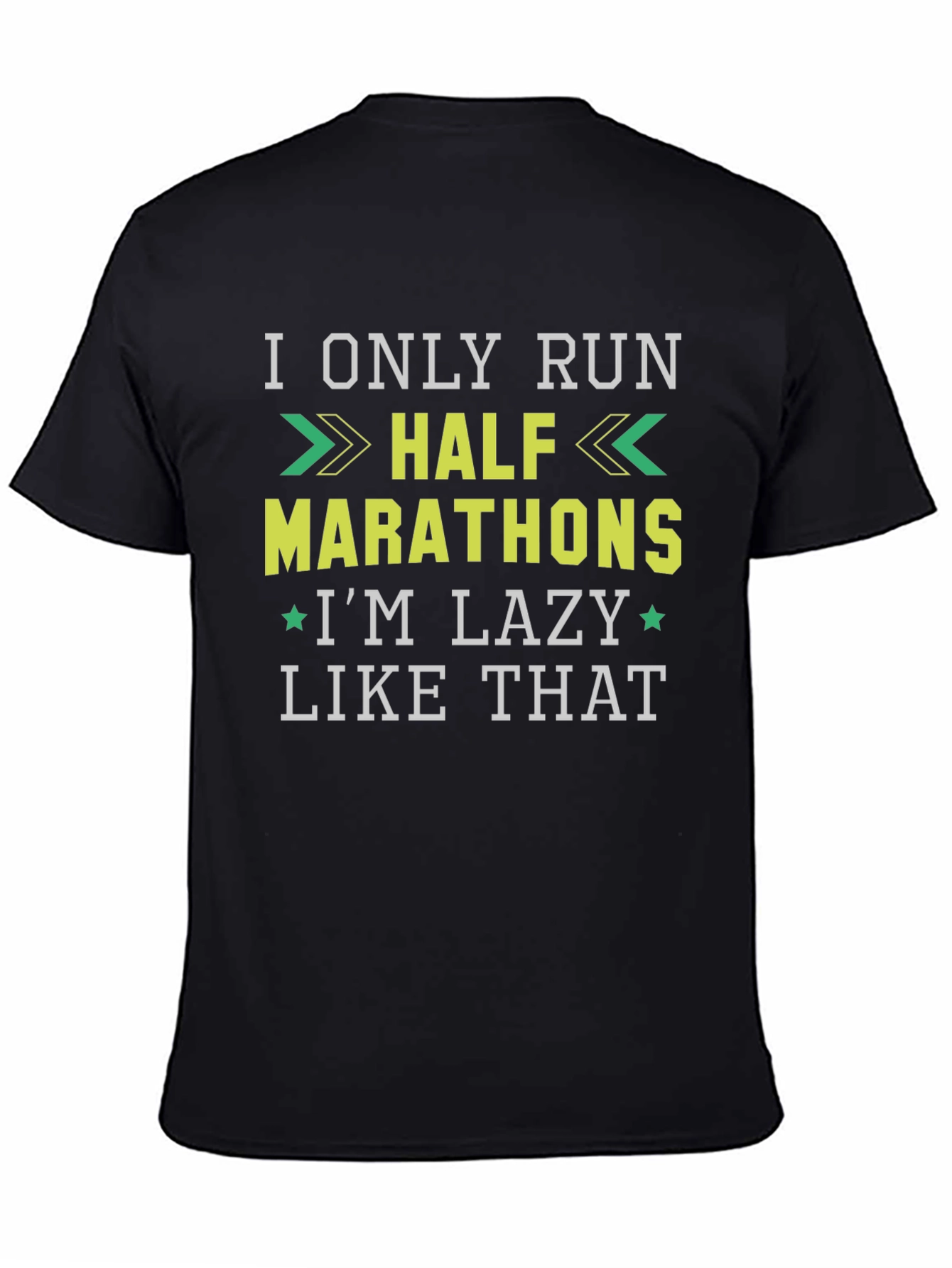 Black Funny Running T-Shirt: I Only Run Half Marathons - I'm Lazy Like That! view 4