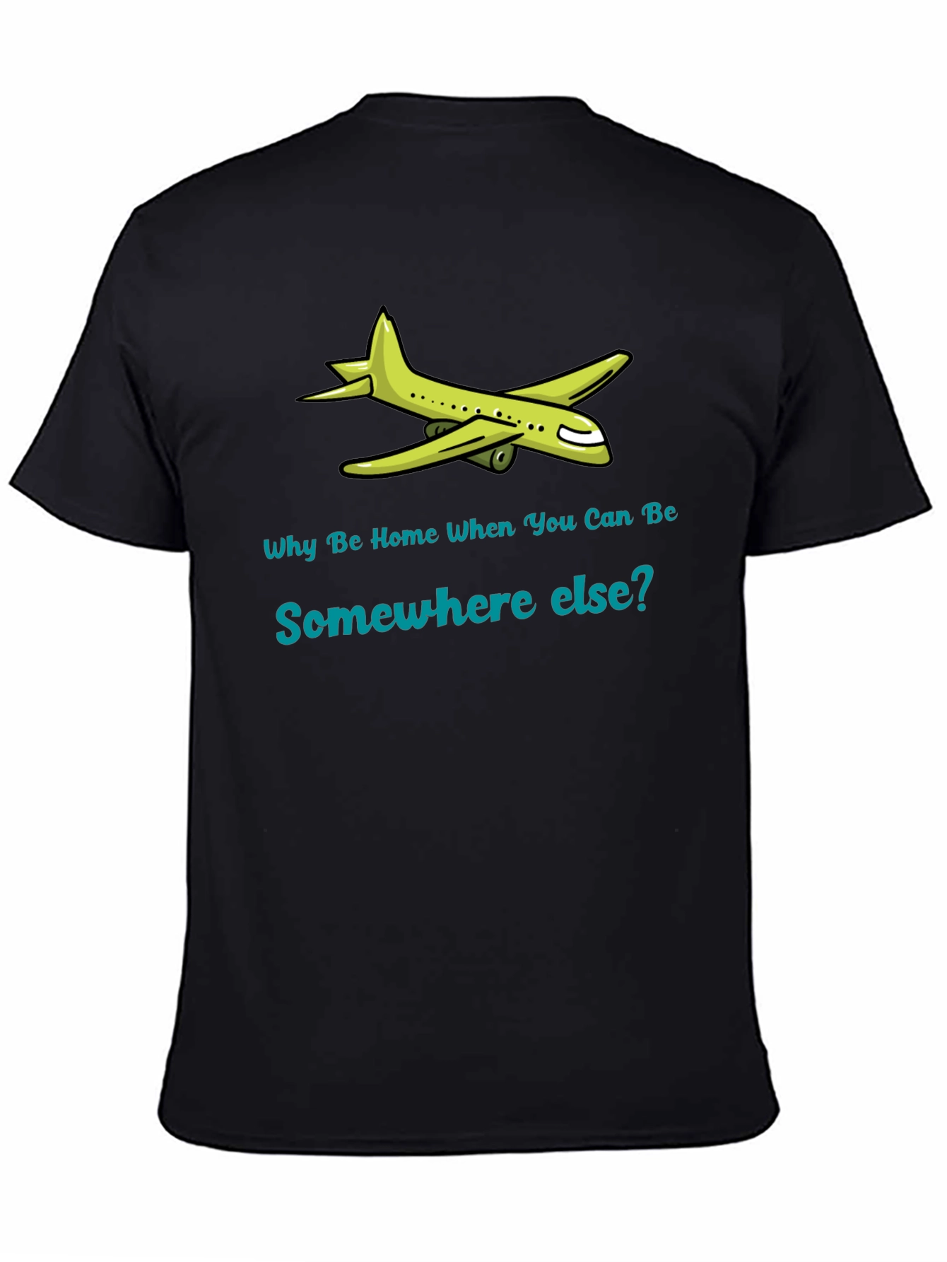 Black Travel T-Shirt: Why Be Home? Airplane Graphic Tee view 4