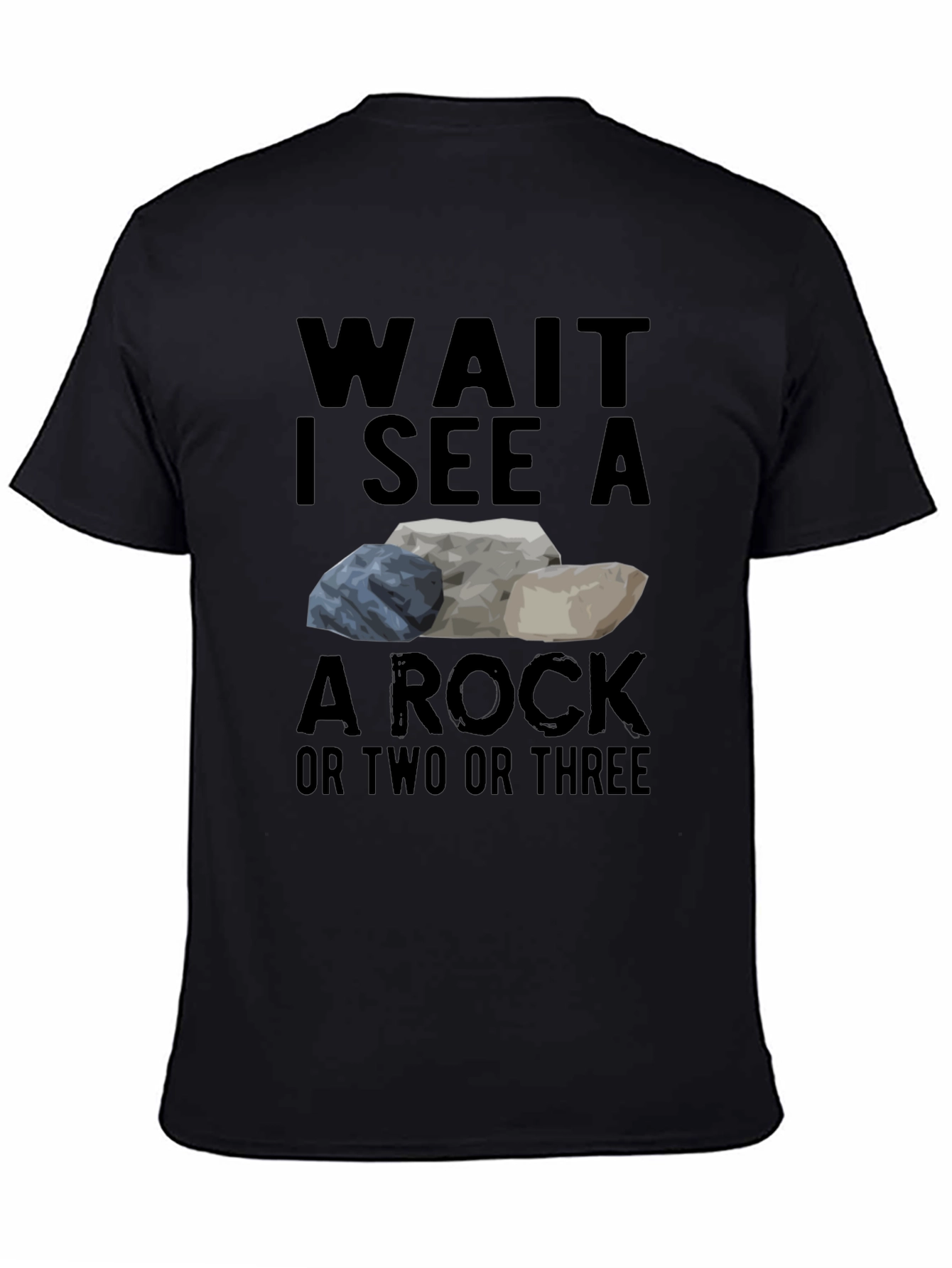 Black Wait I See a Rock T-Shirt Funny Geology Tee view 4