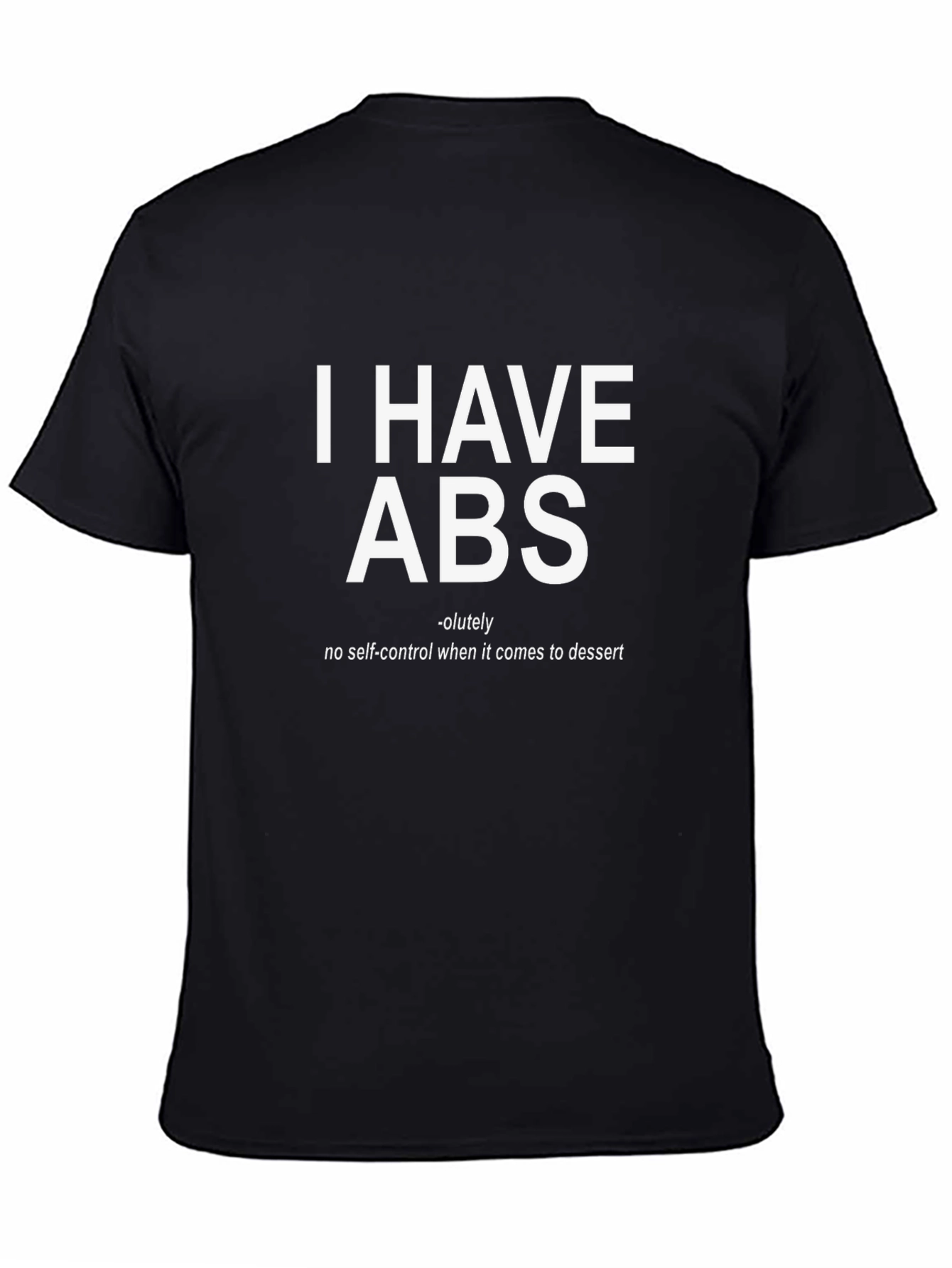 Black Funny 'I Have ABS' Dessert T-Shirt view 4