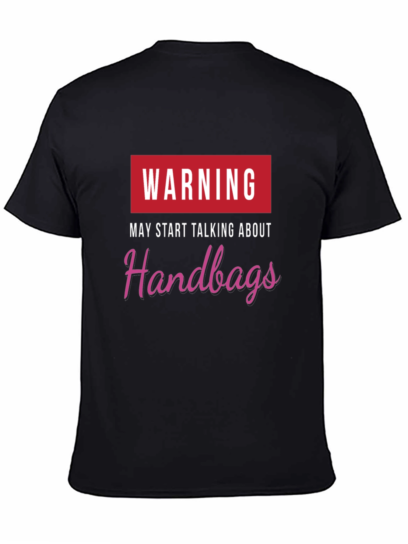 Black Warning May Start Talking Handbags Black T-Shirt view 4