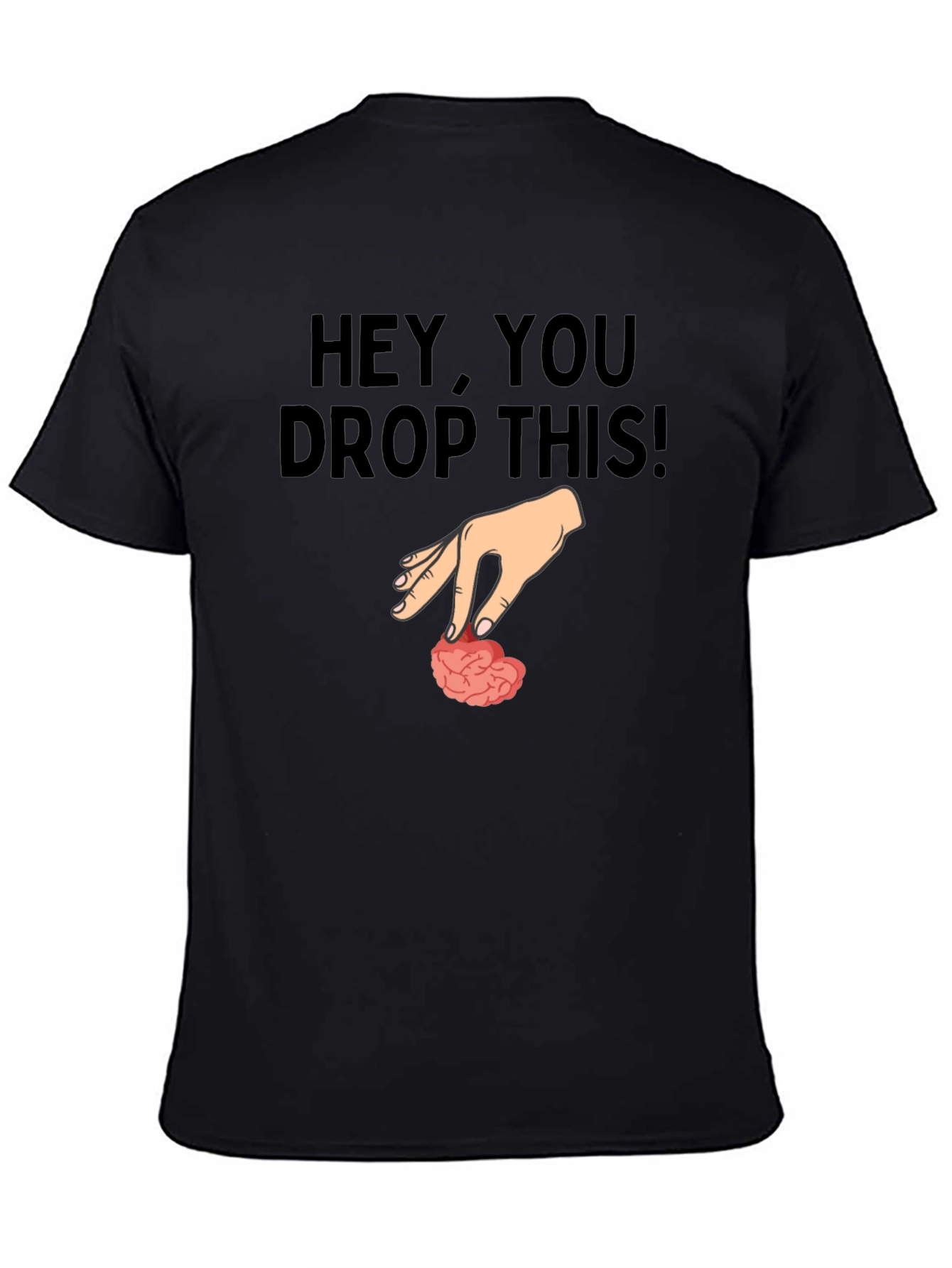 Black Hey, You Drop This! Brain Humor Graphic T-Shirt view 4