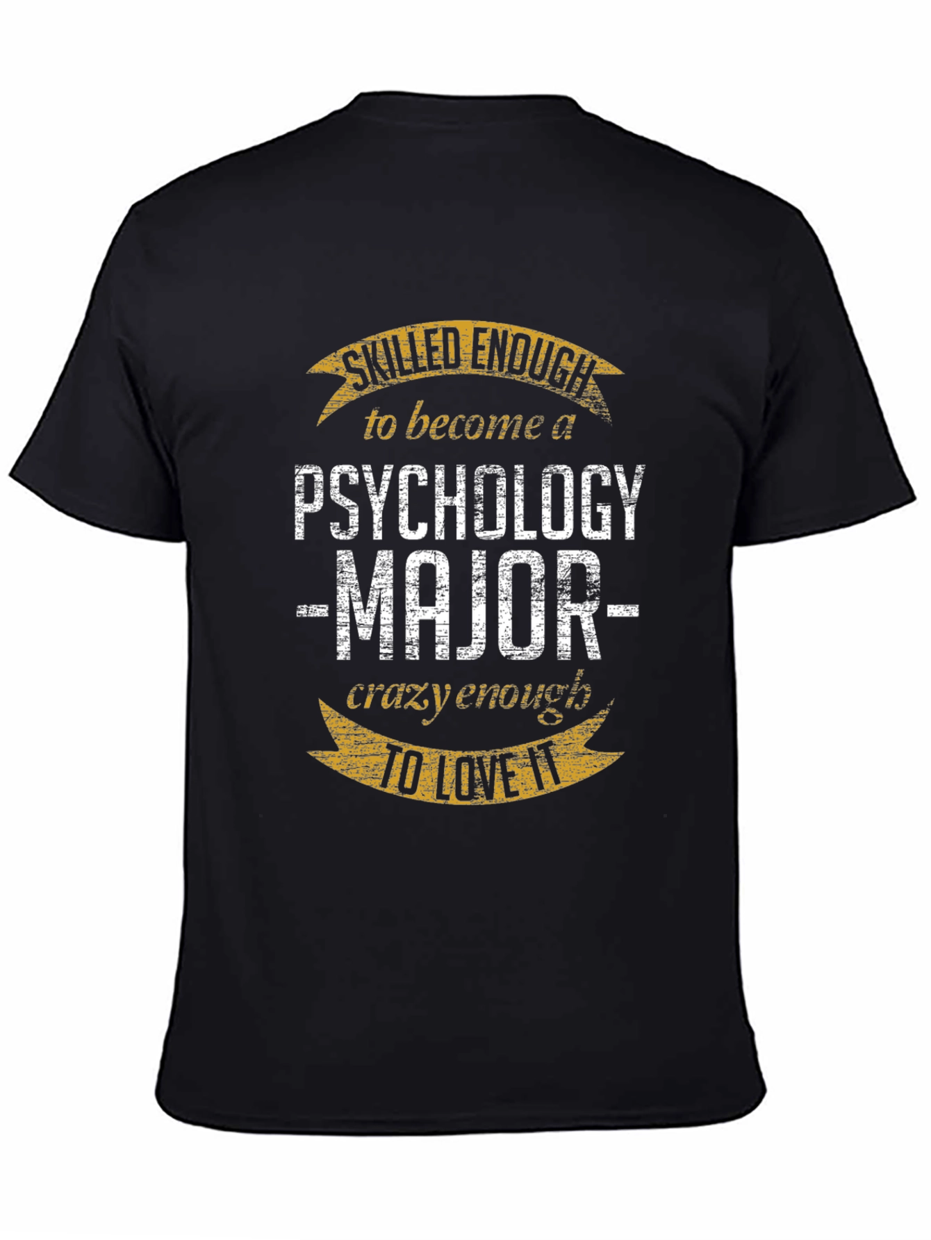 Black Psychology Major T-Shirt: Skilled Enough, Crazy Enough view 4
