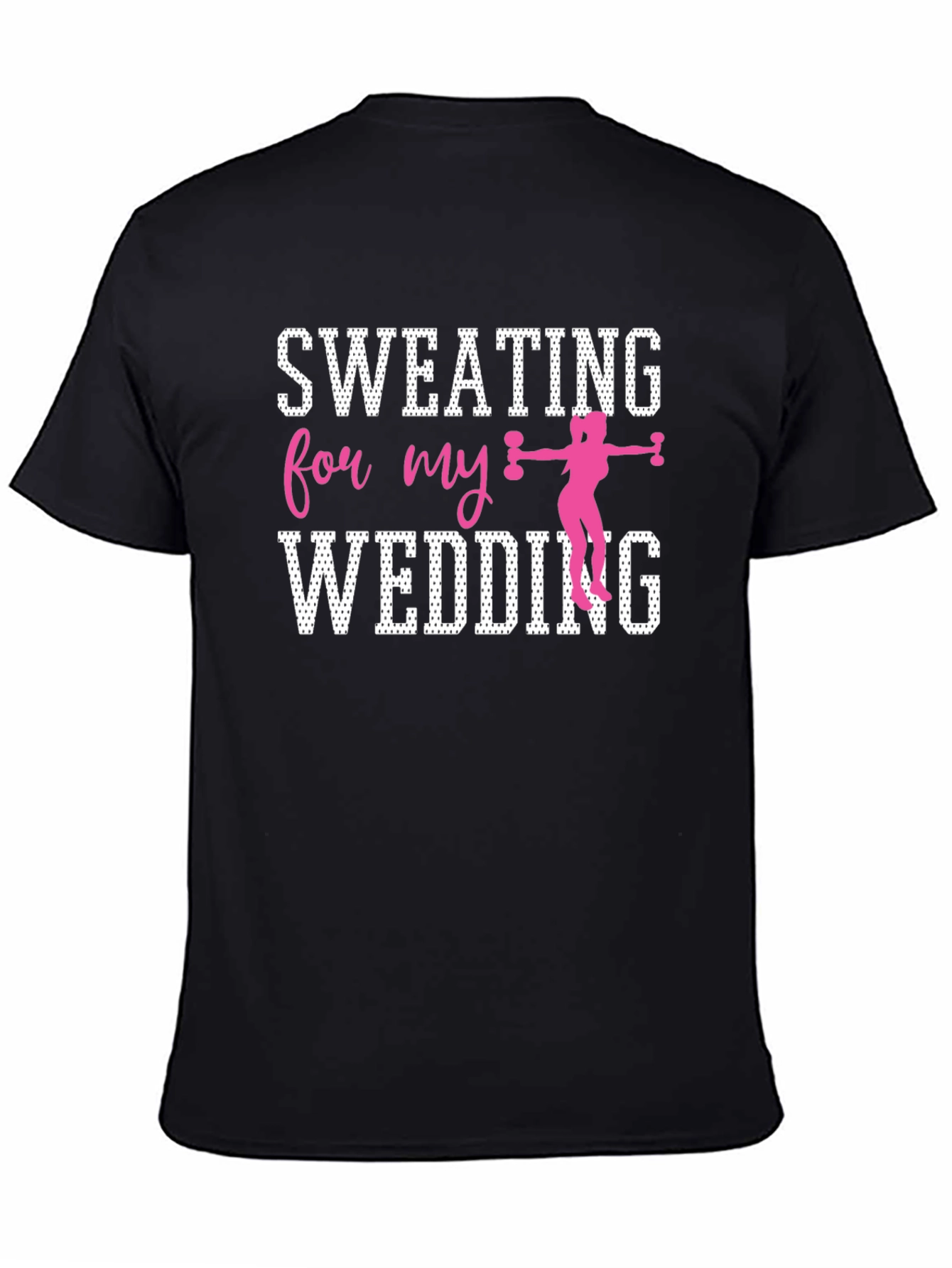 Black Sweating for My Wedding T-Shirt view 4
