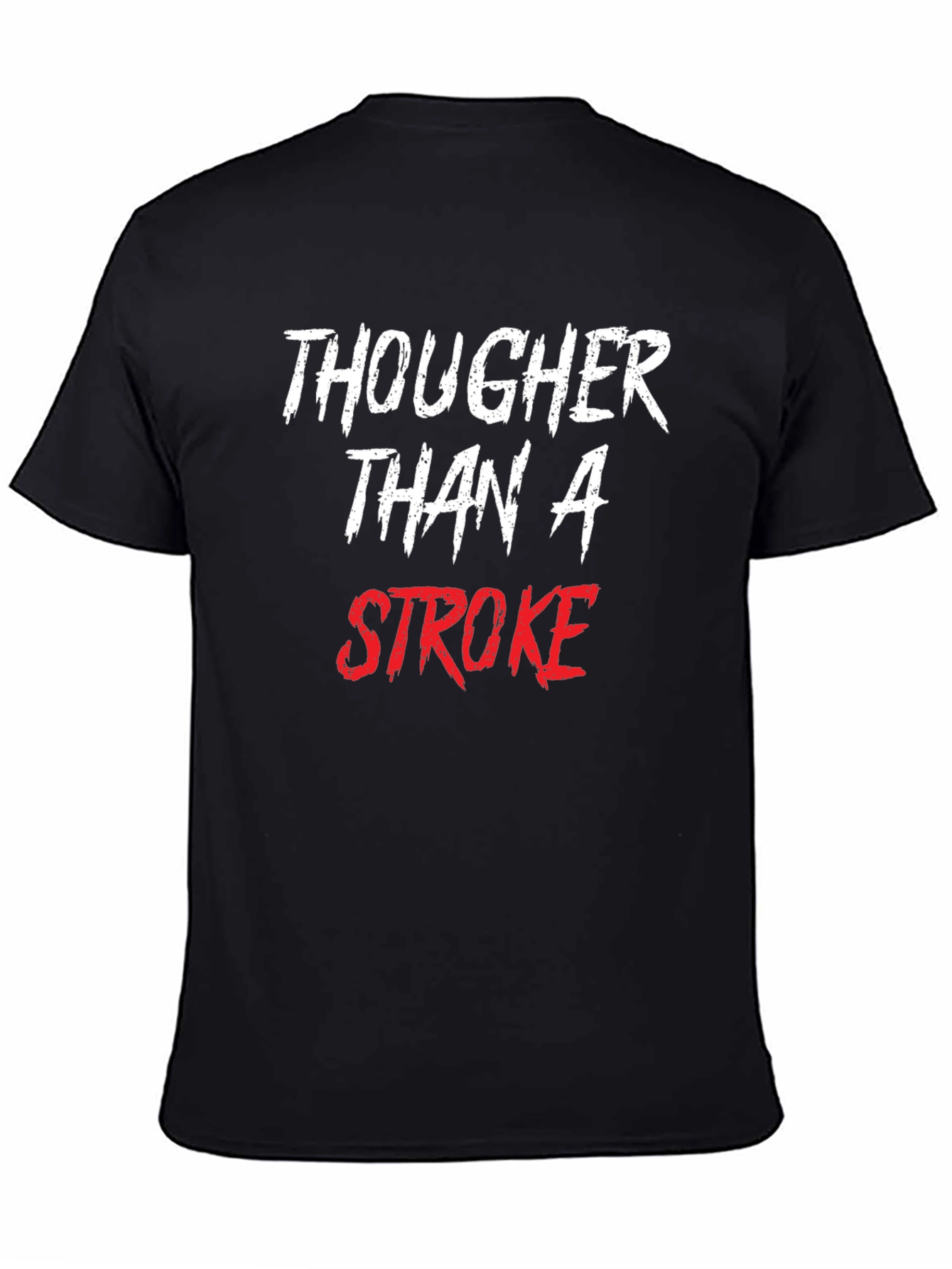 Black Tougher Than a Stroke Graphic T-Shirt view 4