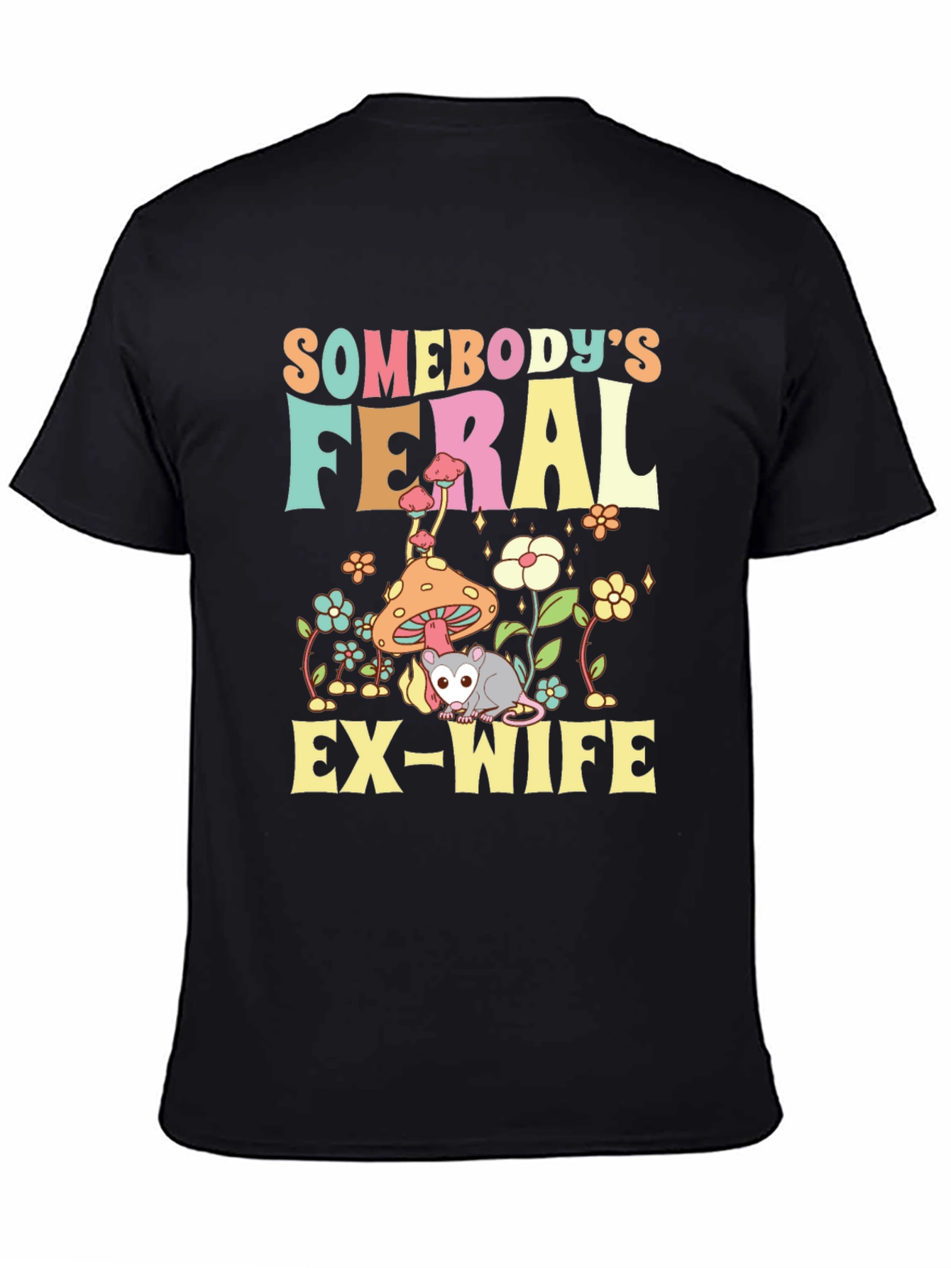 Black Feral Ex-Wife T-Shirt - Funny Graphic Tee view 4