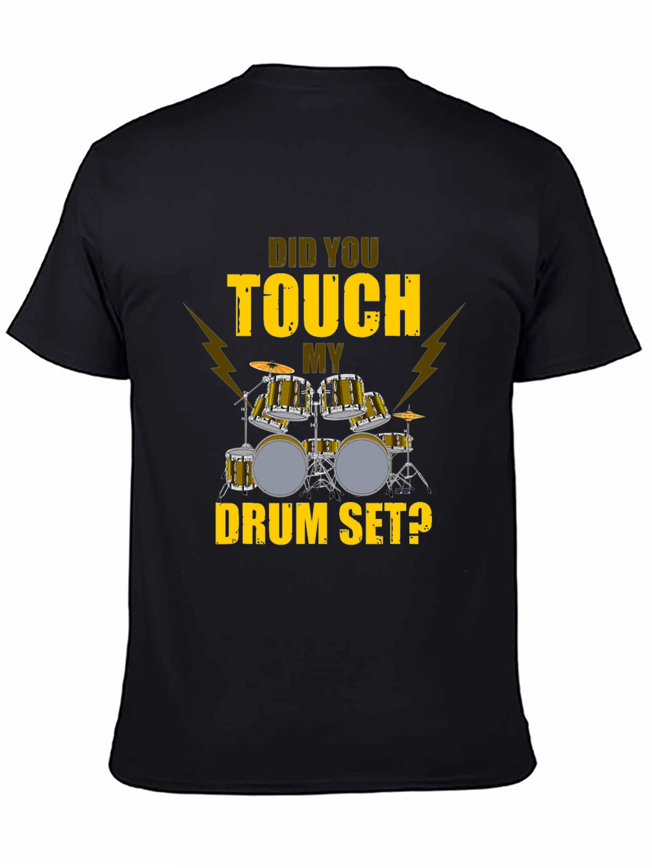 Black Did You Touch My Drum Set T-Shirt view 4