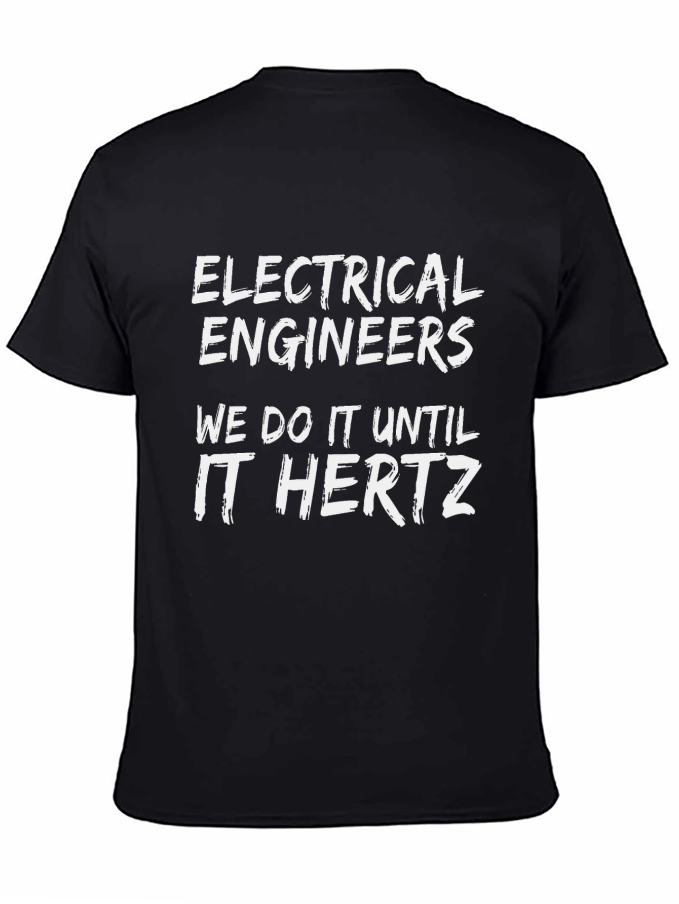 Black Electrical Engineers Humor T-Shirt - It Hertz view 4