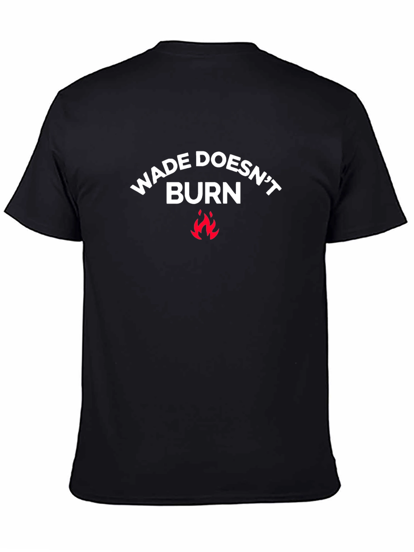 Black Wade Doesn't Burn T-Shirt view 4