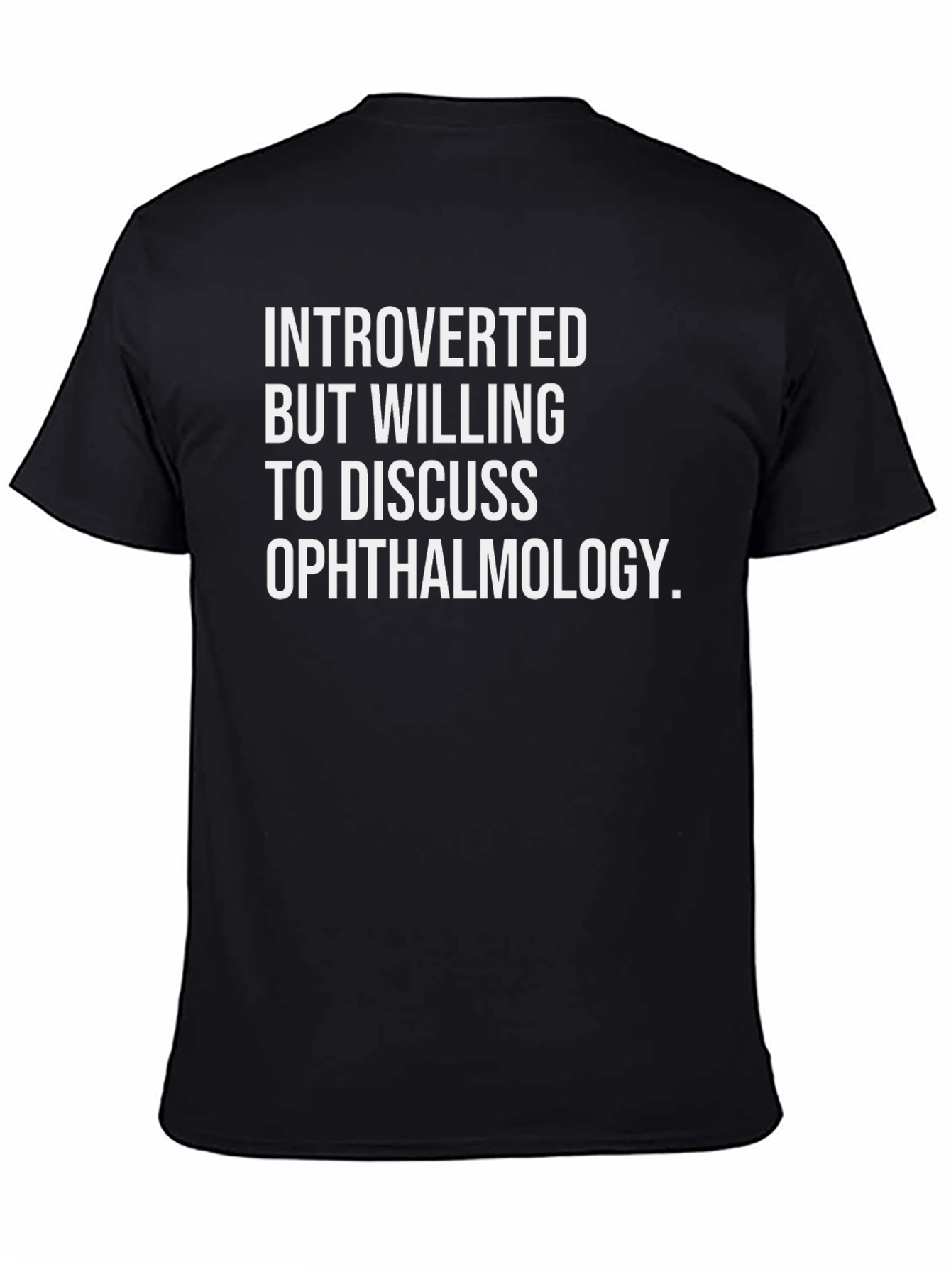 Black Introverted Ophthalmology T-Shirt view 4