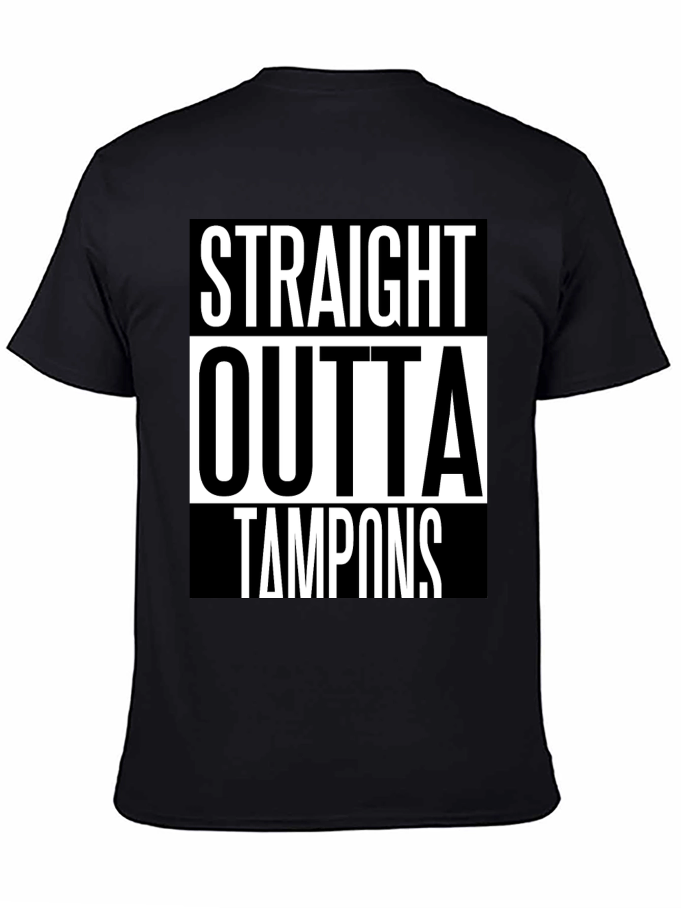 Black Straight Outta Tampons Graphic Tee view 4