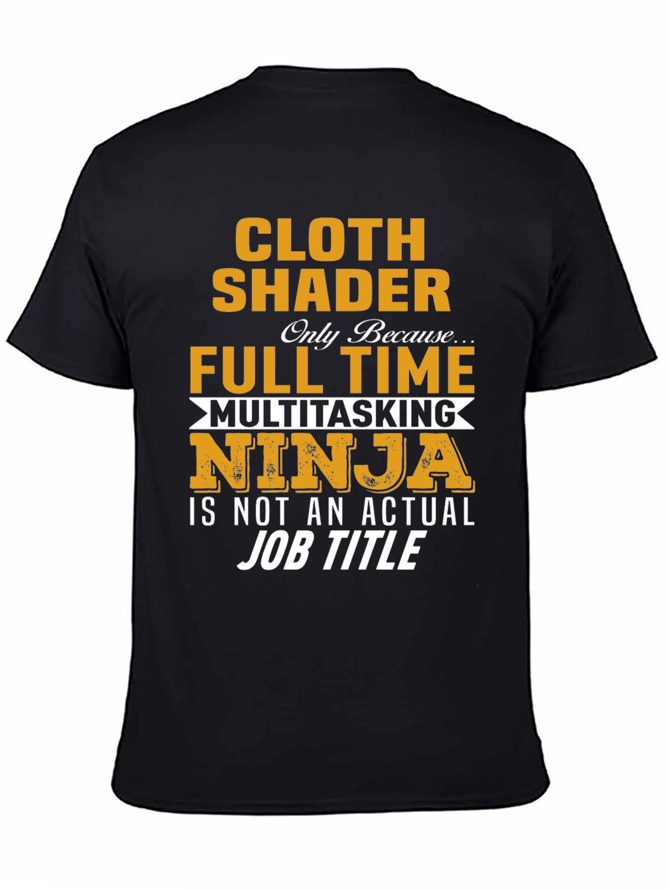 Black Cloth Shader Full Time Ninja T-Shirt view 4
