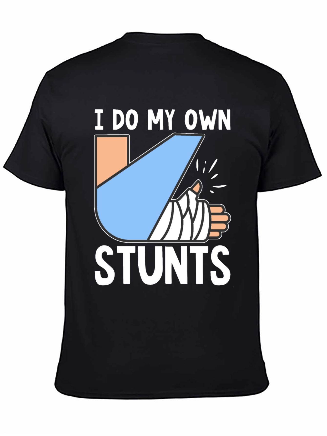 Black I Do My Own Stunts Funny Broken Arm T-Shirt view 4