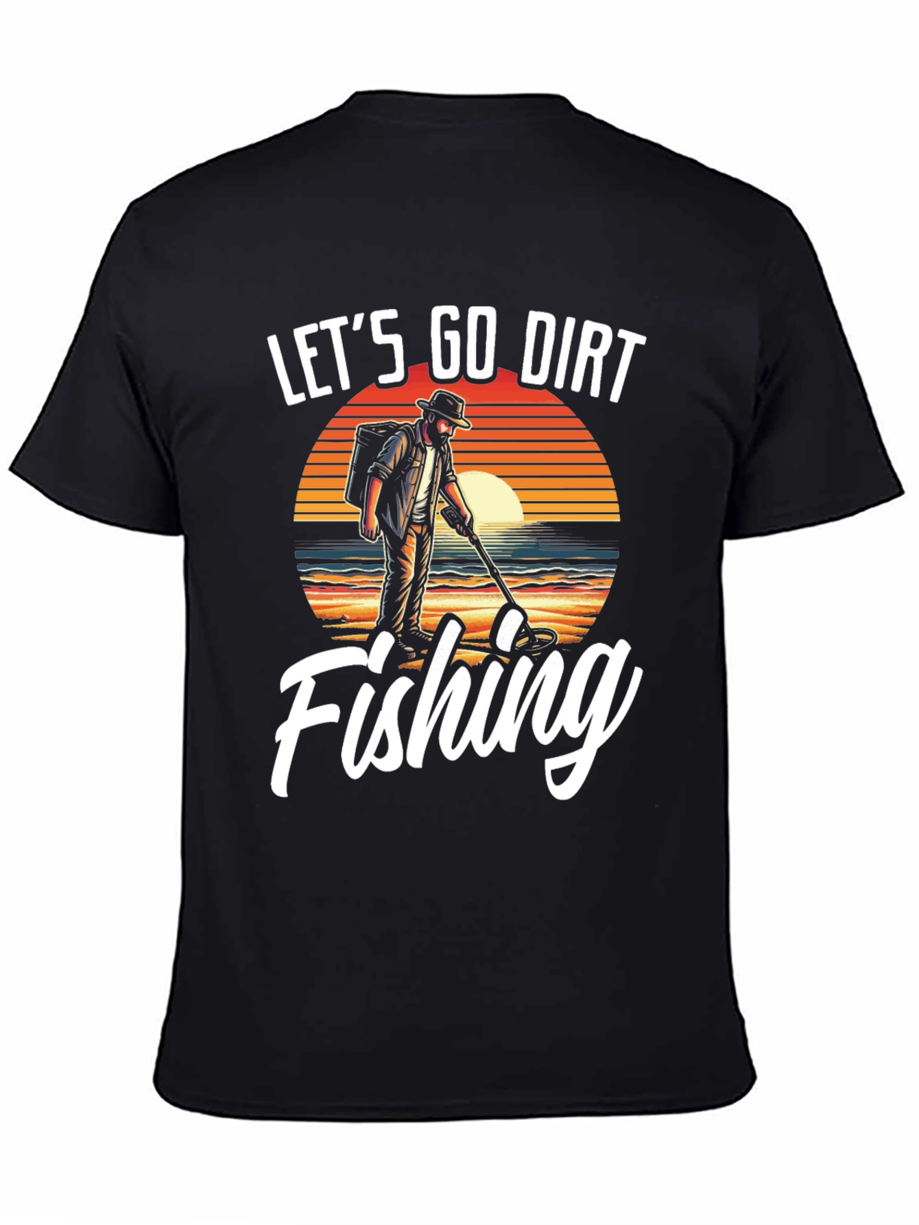 Black Let's Go Dirt Fishing T-Shirt view 4