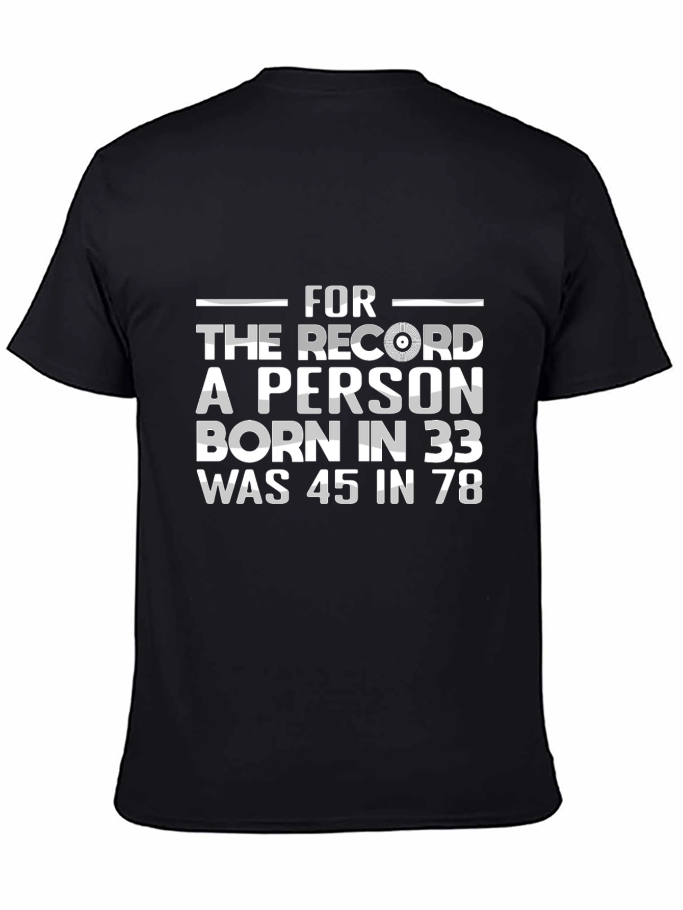 Black Funny Birthday Year T-Shirt - "Born in 33 Was 45 in 78" view 4