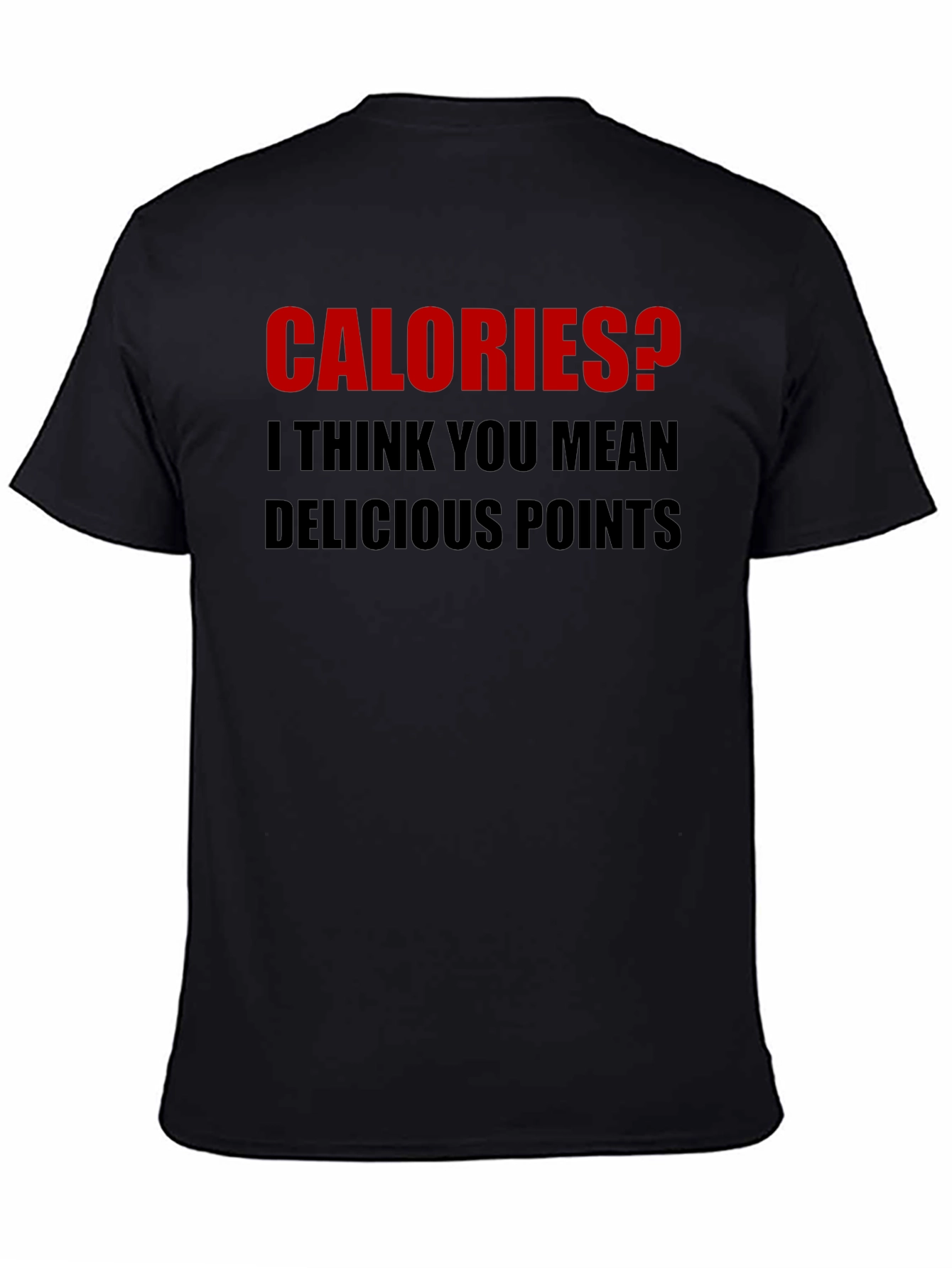 Black Calories? Delicious Points Graphic Tee - Funny Foodie Shirt view 4