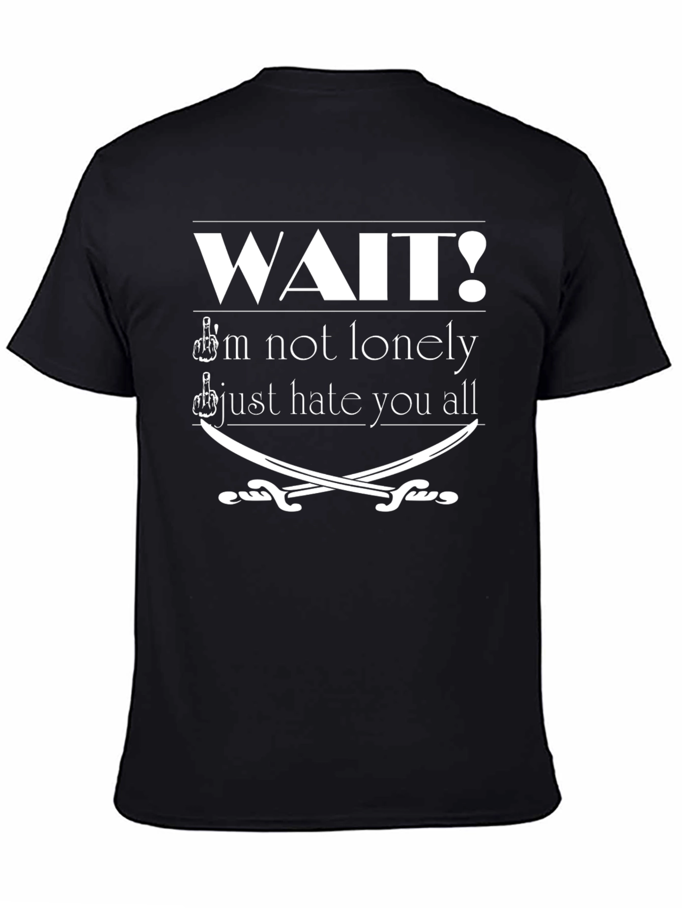 Black Wait I'm Not Lonely Black T-Shirt Funny Graphic Tee view 4
