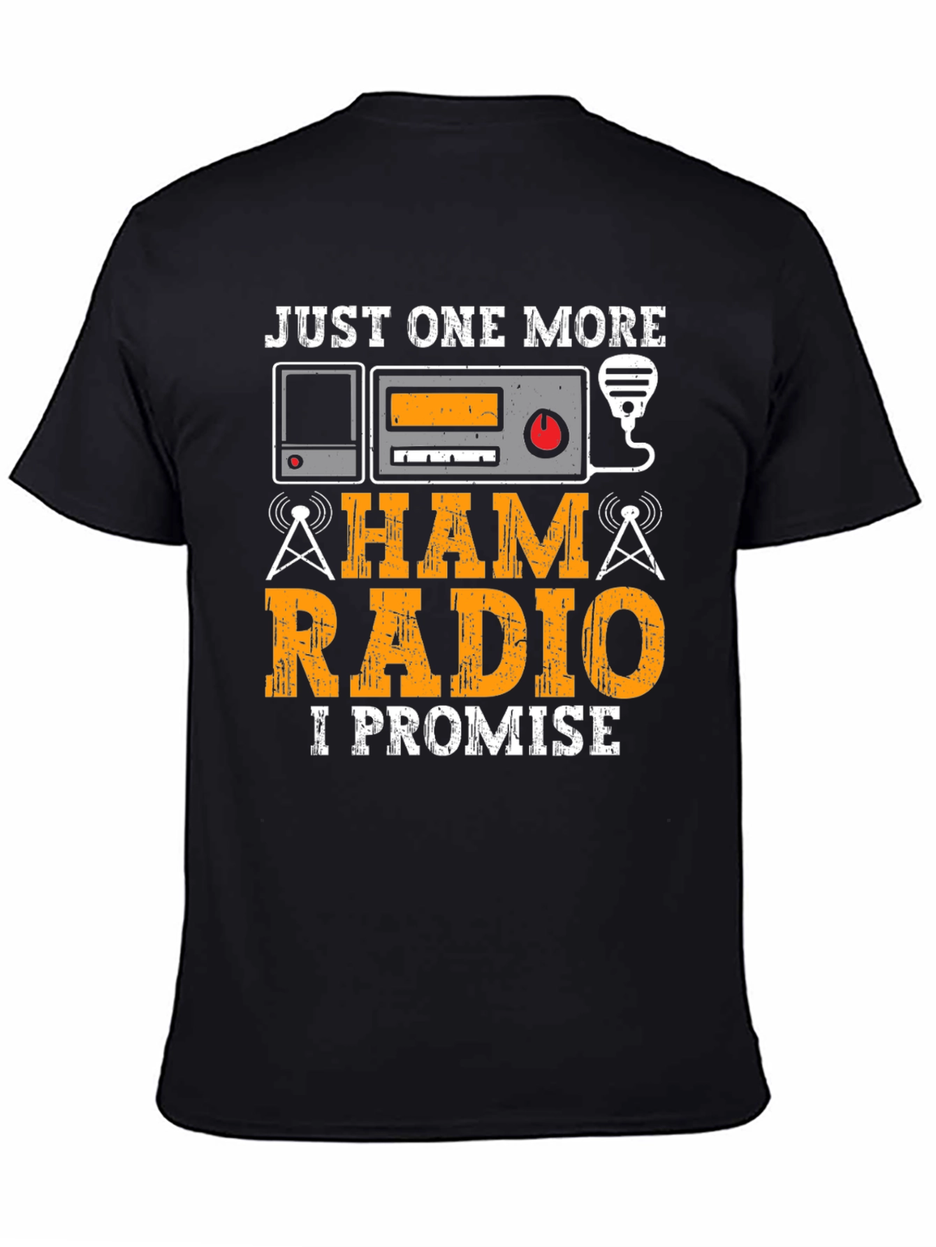 Black Ham Radio Operator T-Shirt - Just One More, I Promise! view 4