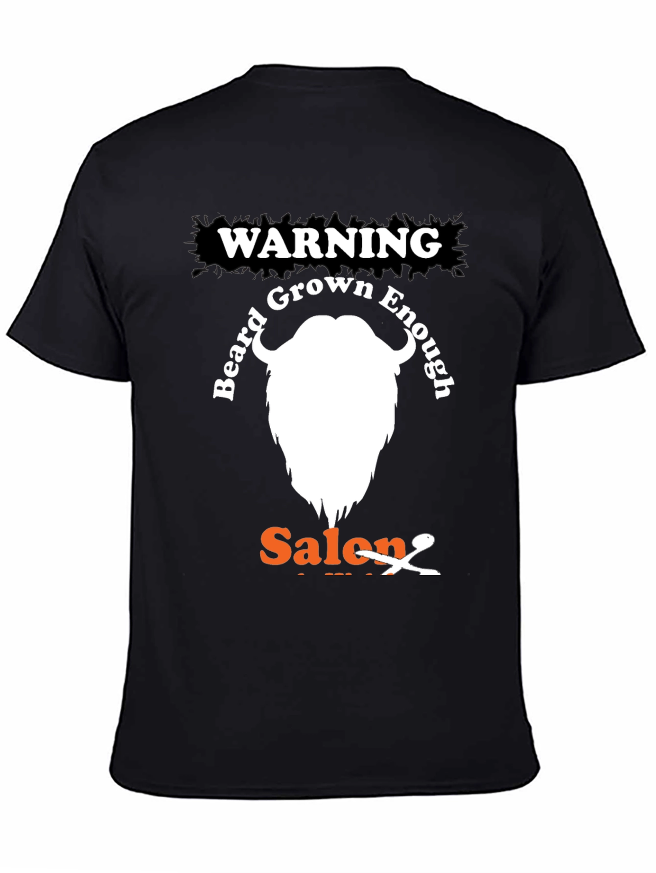 Black Warning Beard Grown Enough Salon T-Shirt view 4