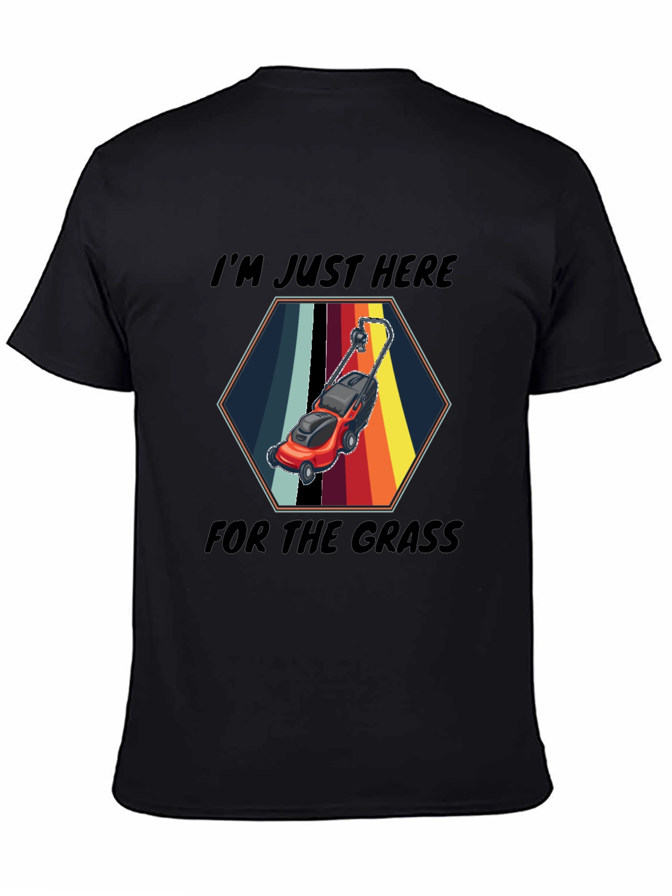Black I'm Just Here for the Grass T-Shirt view 4