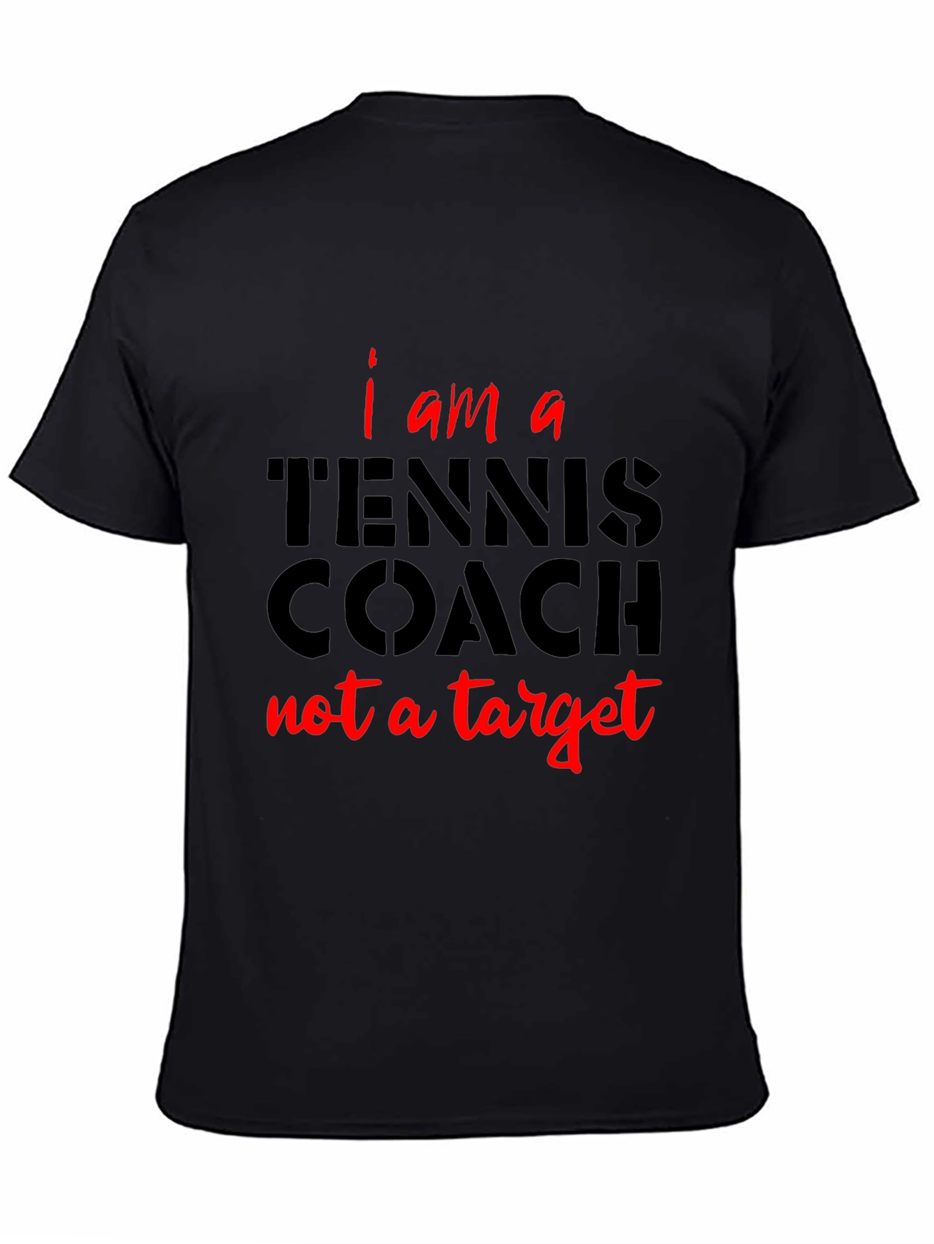 Black Tennis Coach Graphic Tee - I am a Tennis Coach, Not a Target view 4