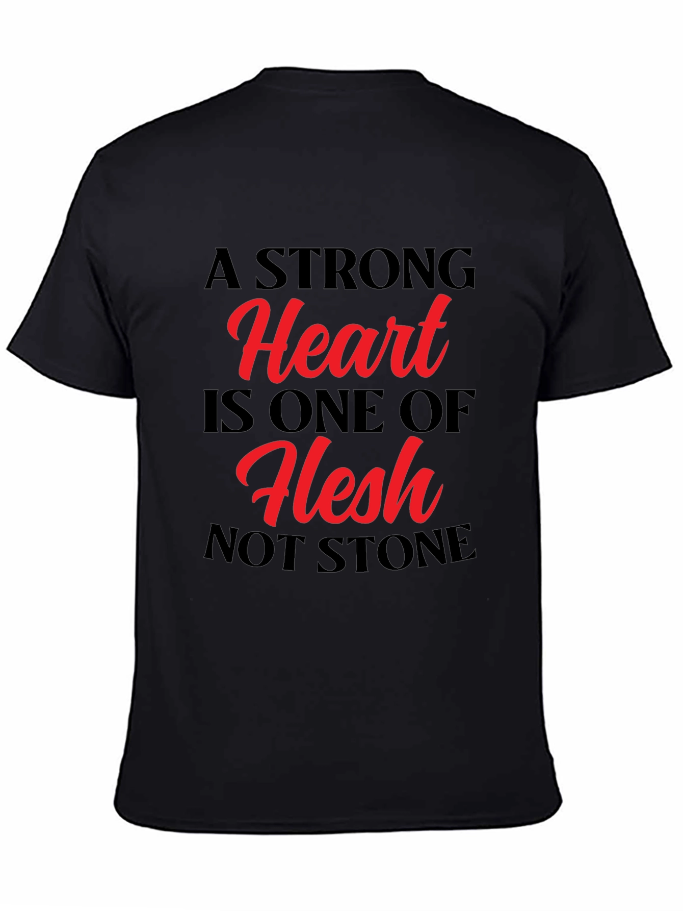 A Strong Heart T-Shirt - Flesh Not Stone - 4