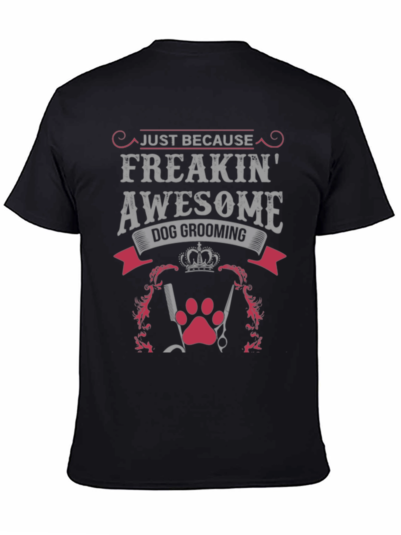 Black Freakin' Awesome Dog Grooming Graphic Tee view 4