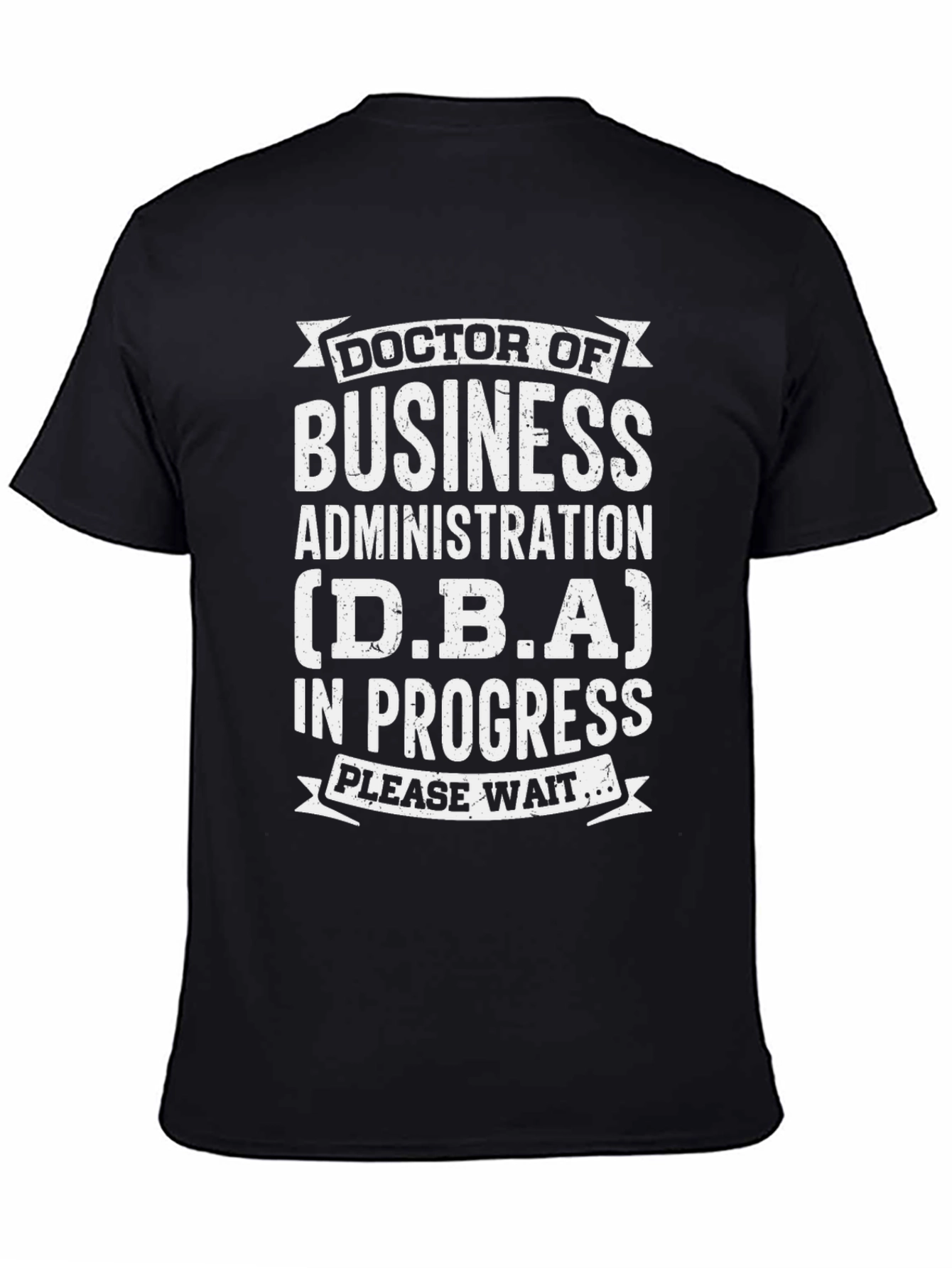 Black DBA In Progress Funny Doctoral T-Shirt view 4