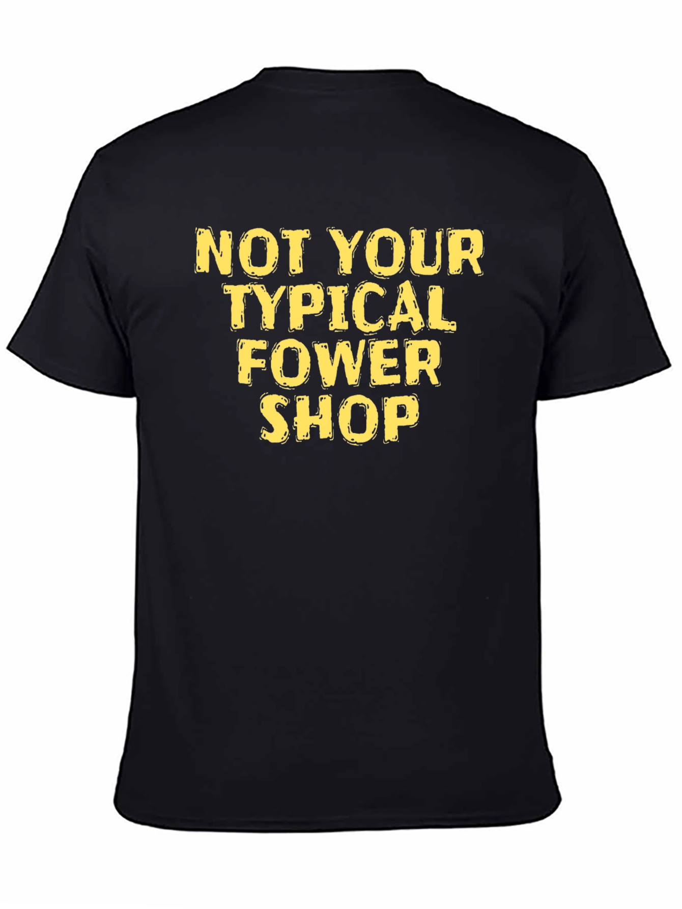 Black Not Your Typical Flower Shop Black T-Shirt view 4
