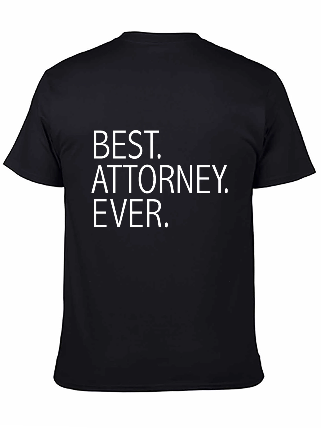 Best Attorney Ever - Novelty T-Shirt - 4