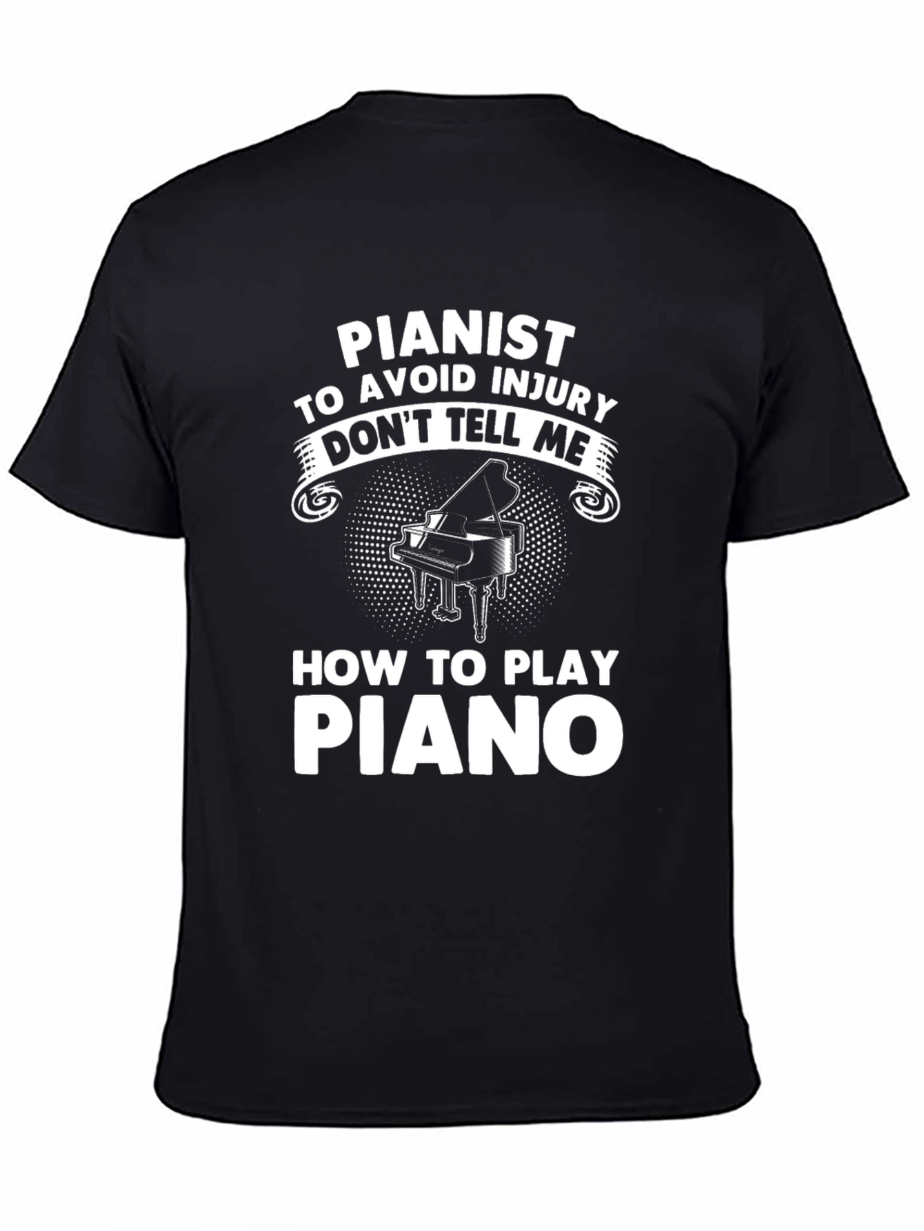 Black Pianist T-Shirt - Don't Tell Me How To Play view 4