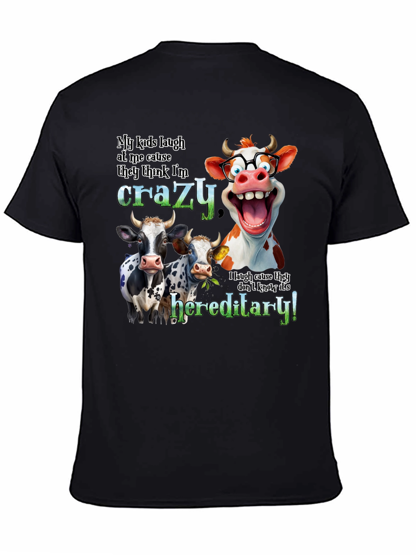 Black Crazy Cow Hereditary Humor T-Shirt view 4