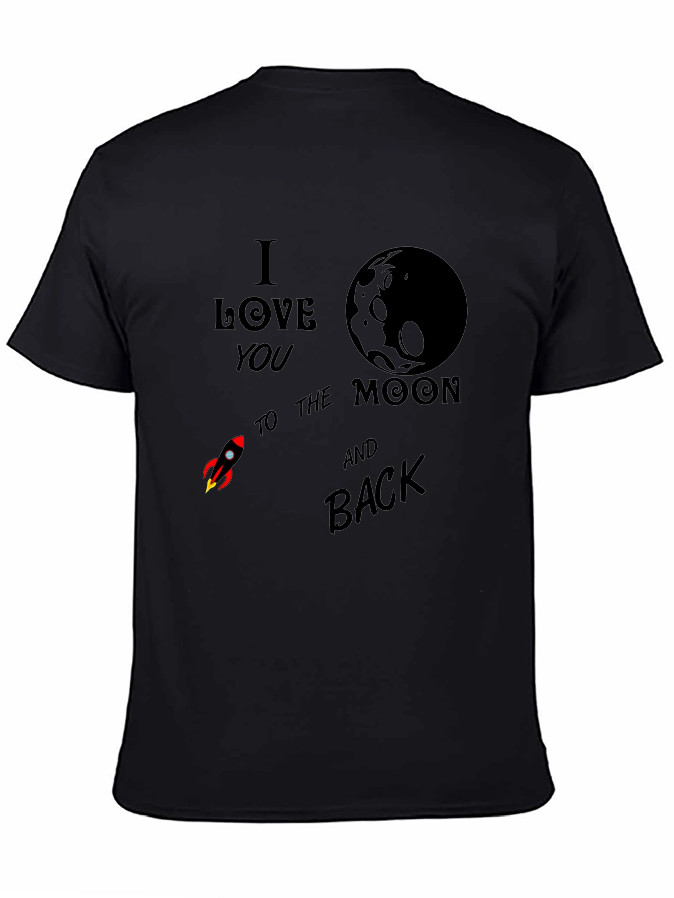Black I Love You To The Moon & Back T-Shirt view 4