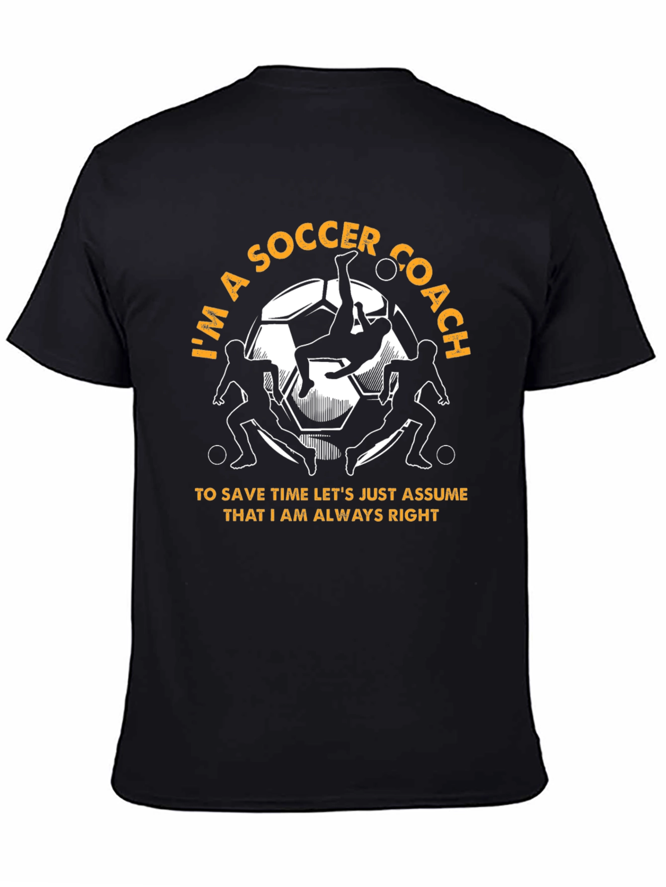 Black Soccer Coach T-Shirt - Always Right Design view 4