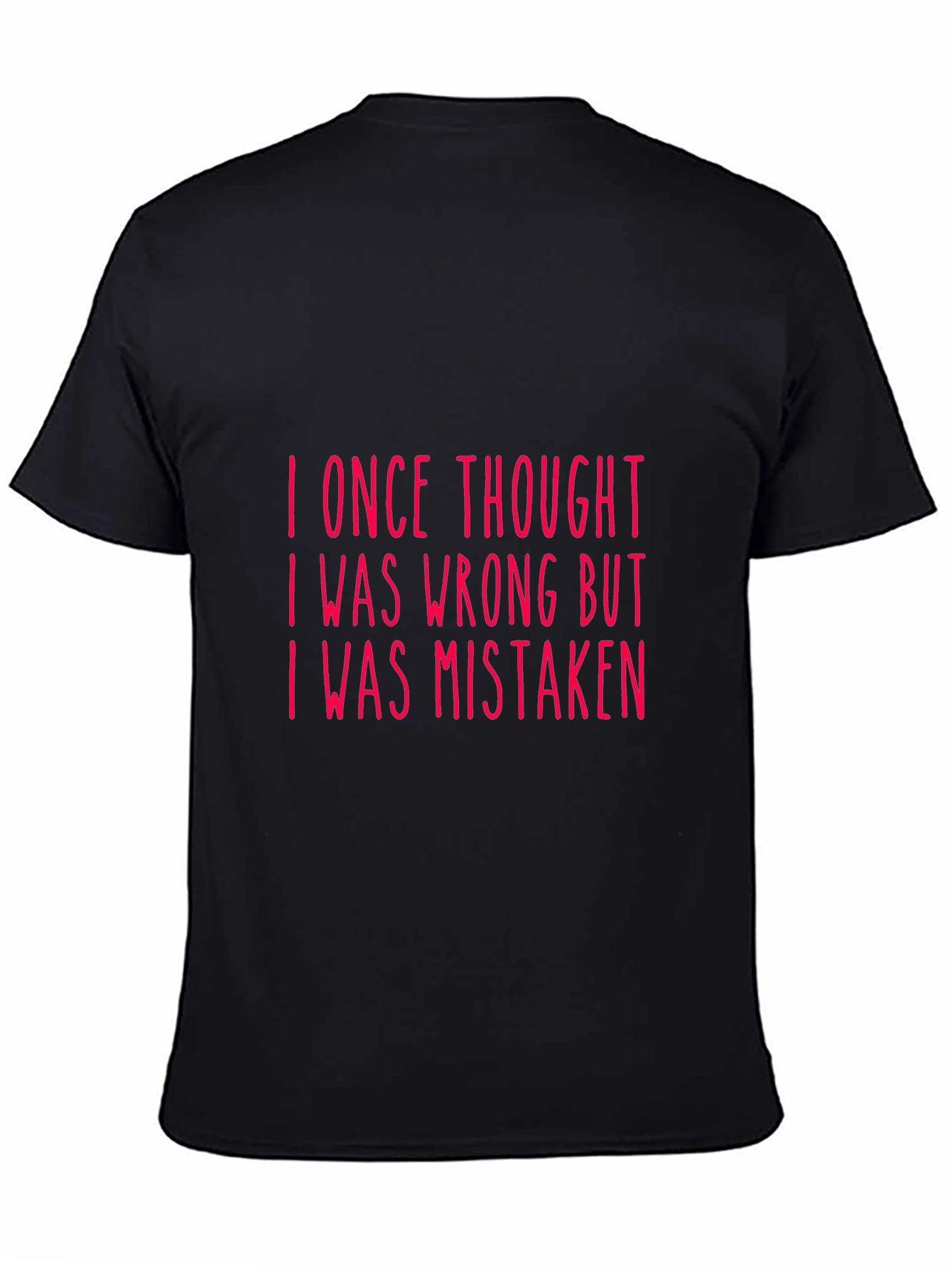 Black Funny Mistaken T-Shirt - I Was Wrong Humor Tee view 4
