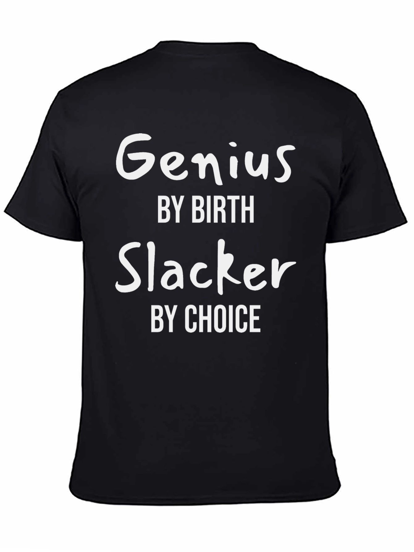 Black Genius By Birth Slacker By Choice T-Shirt view 4