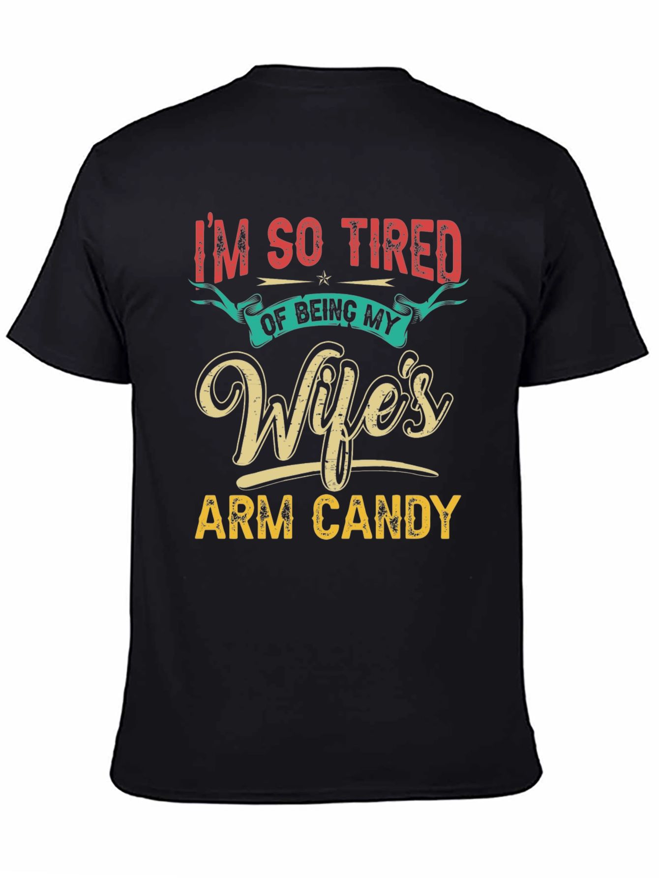 Black Wife's Arm Candy Funny Men's T-Shirt view 4