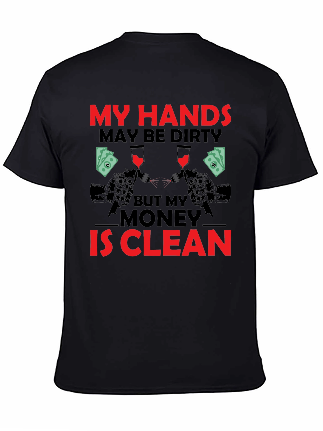 Black My Hands May Be Dirty T-Shirt view 4